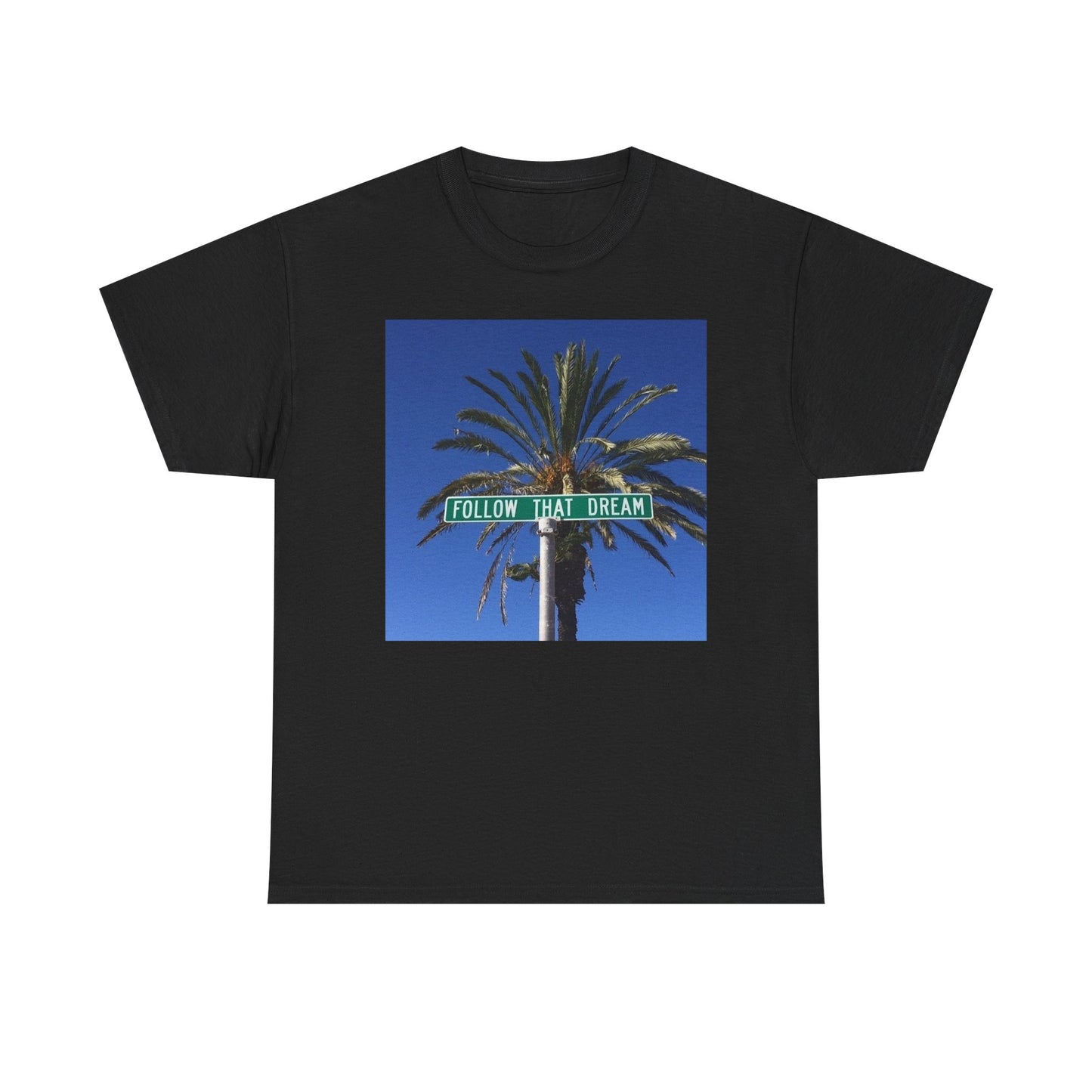 Follow That Dream Graphic T Shirt Unisex Heavy Cotton Tee New Gift