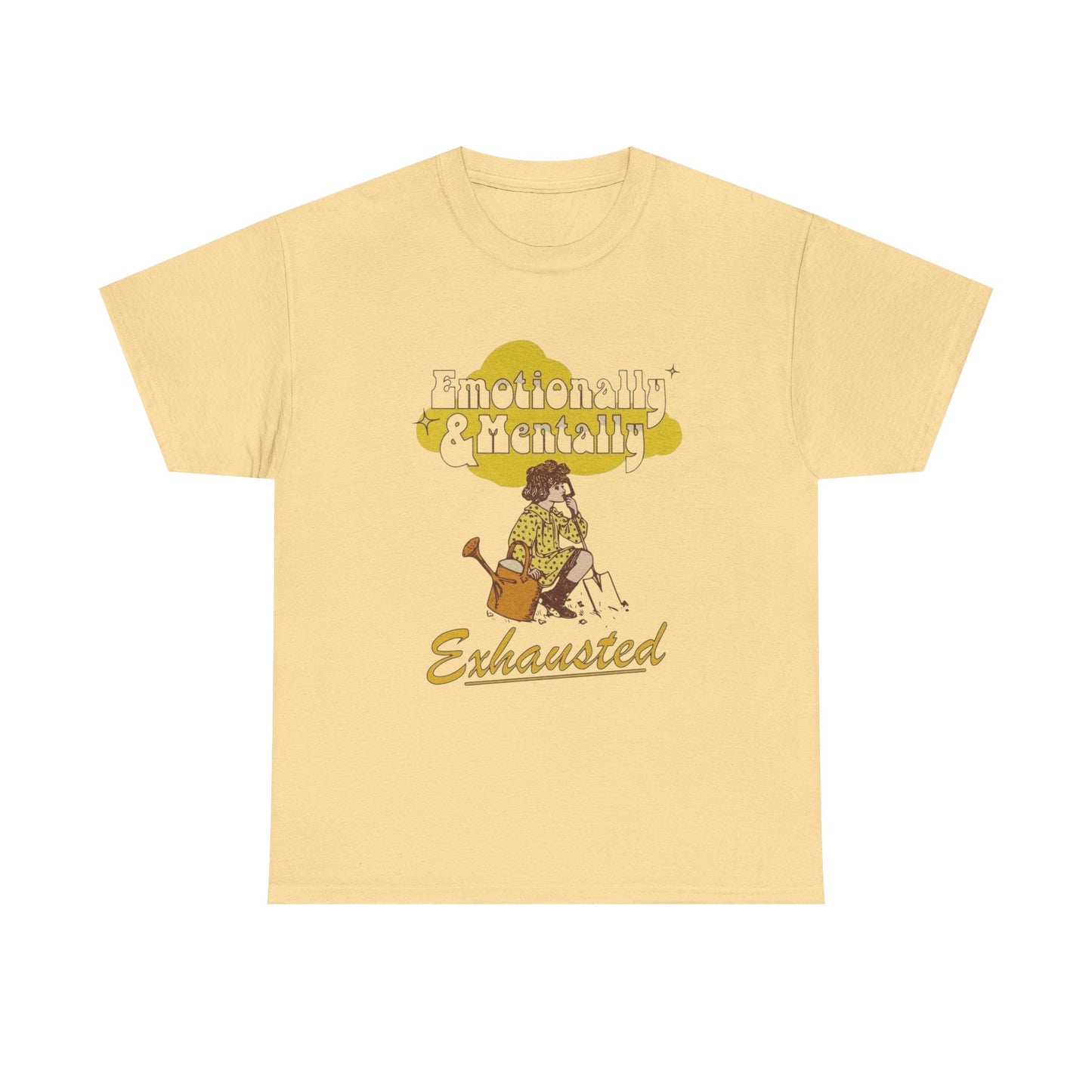Emotionally And Mentally Exhausted T Shirt Unisex Heavy Cotton Tee