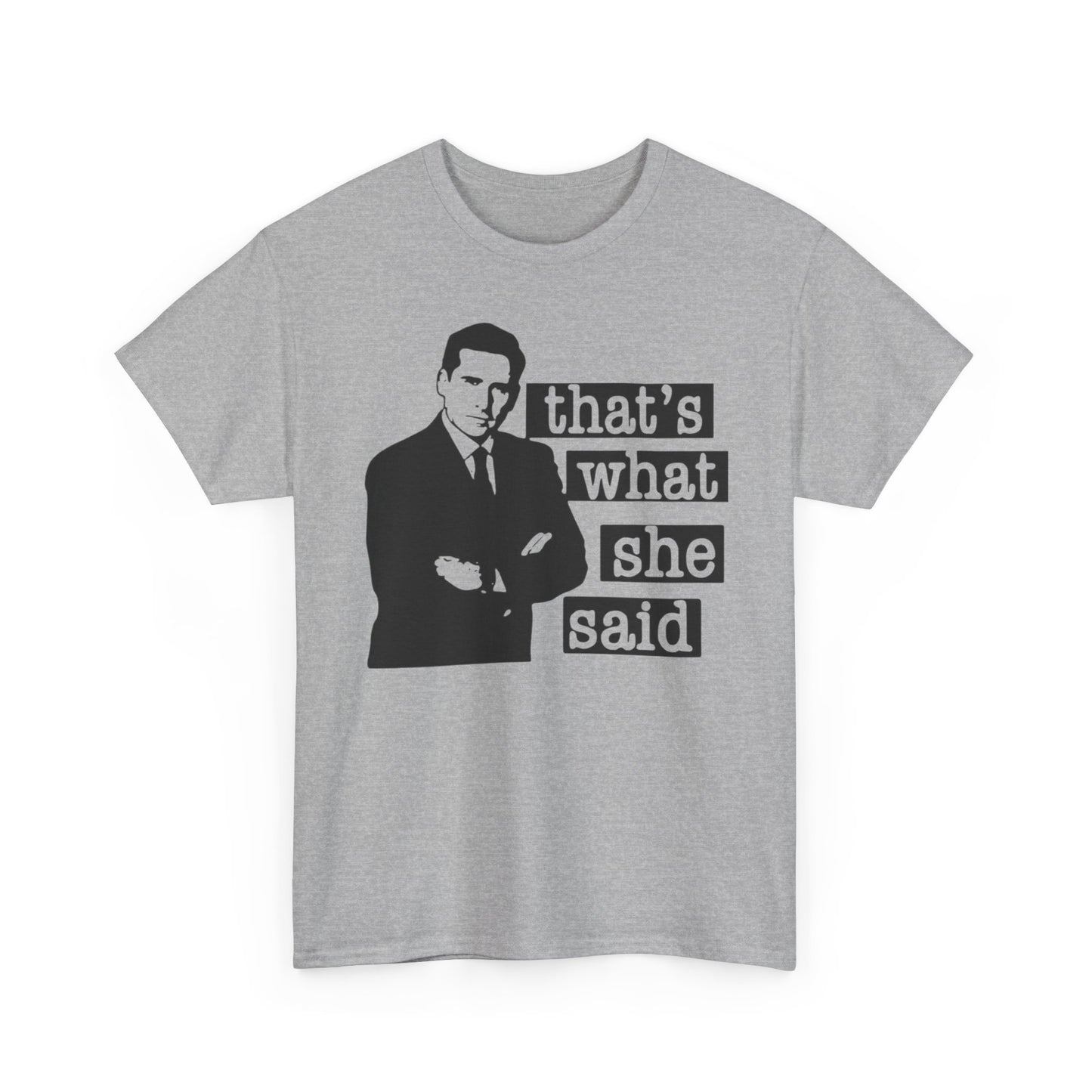 The Office Graphic T Shirt That's What She Said Funny Unisex Heavy Cotton Tee