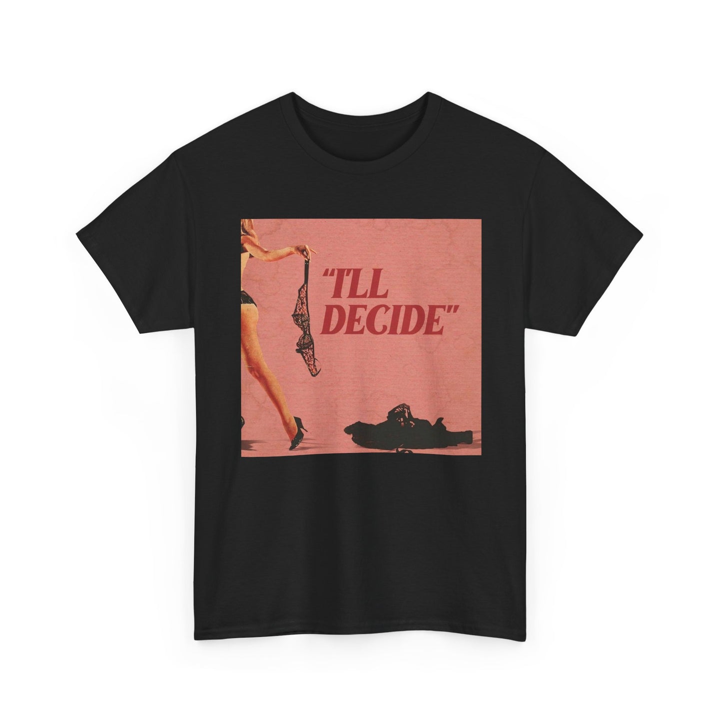 I'll Decide Sexy Time Vintage Graphic T-Shirt Women's Heavy Comfy Cotton Tee