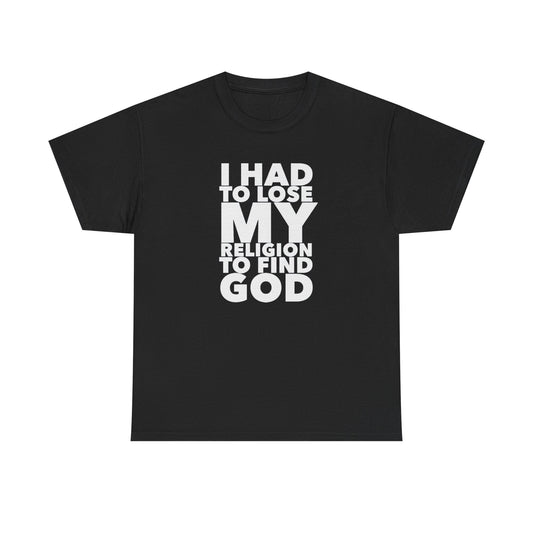 Find God Religious Graphic T Shirt NEW GIFT Unisex Heavy Cotton Tee