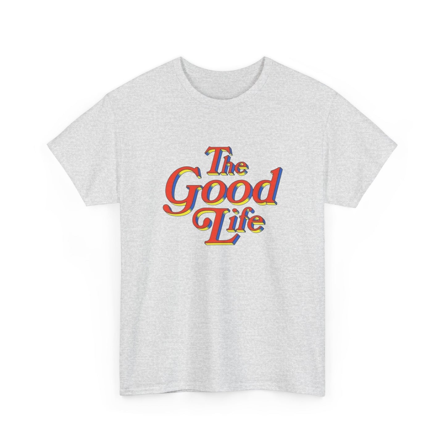 The Good Life Graphic T-Shirt Unisex Heavy Cotton Tee Gift NEW