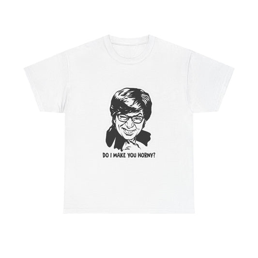 Austin Powers Do I Make You Horny Funny Graphic T Shirt Unisex Cotton Tee NEW