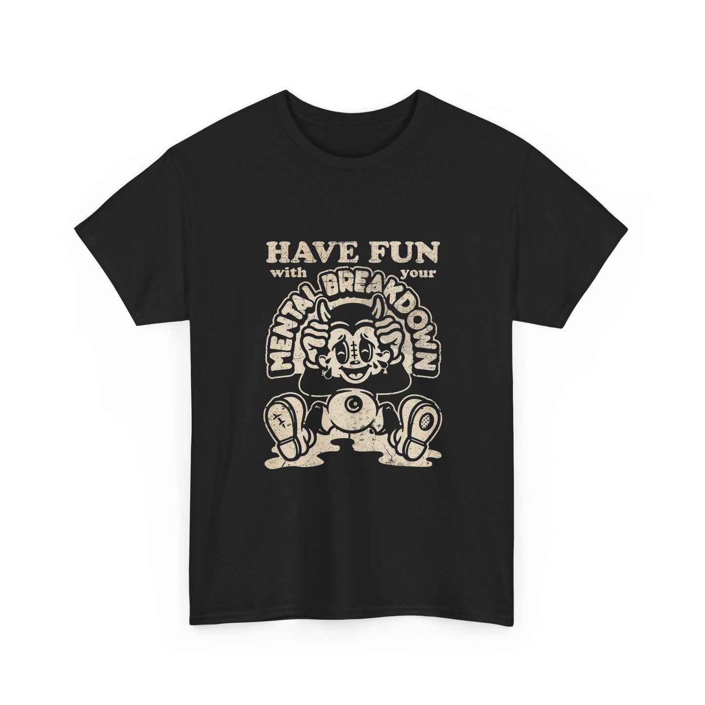 Mental Breakdown Fun Graphic T Shirt Unisex Heavy Cotton Tee