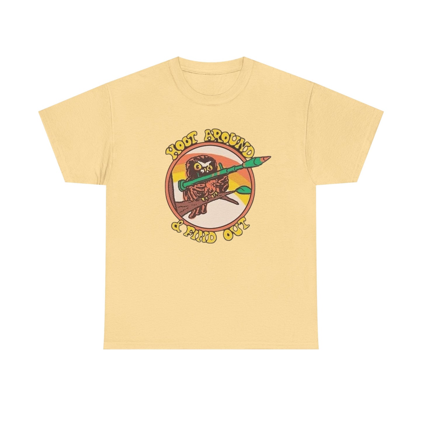 Hoot Around And Find Out Graphic T Shirt Unisex Heavy Cotton Tee