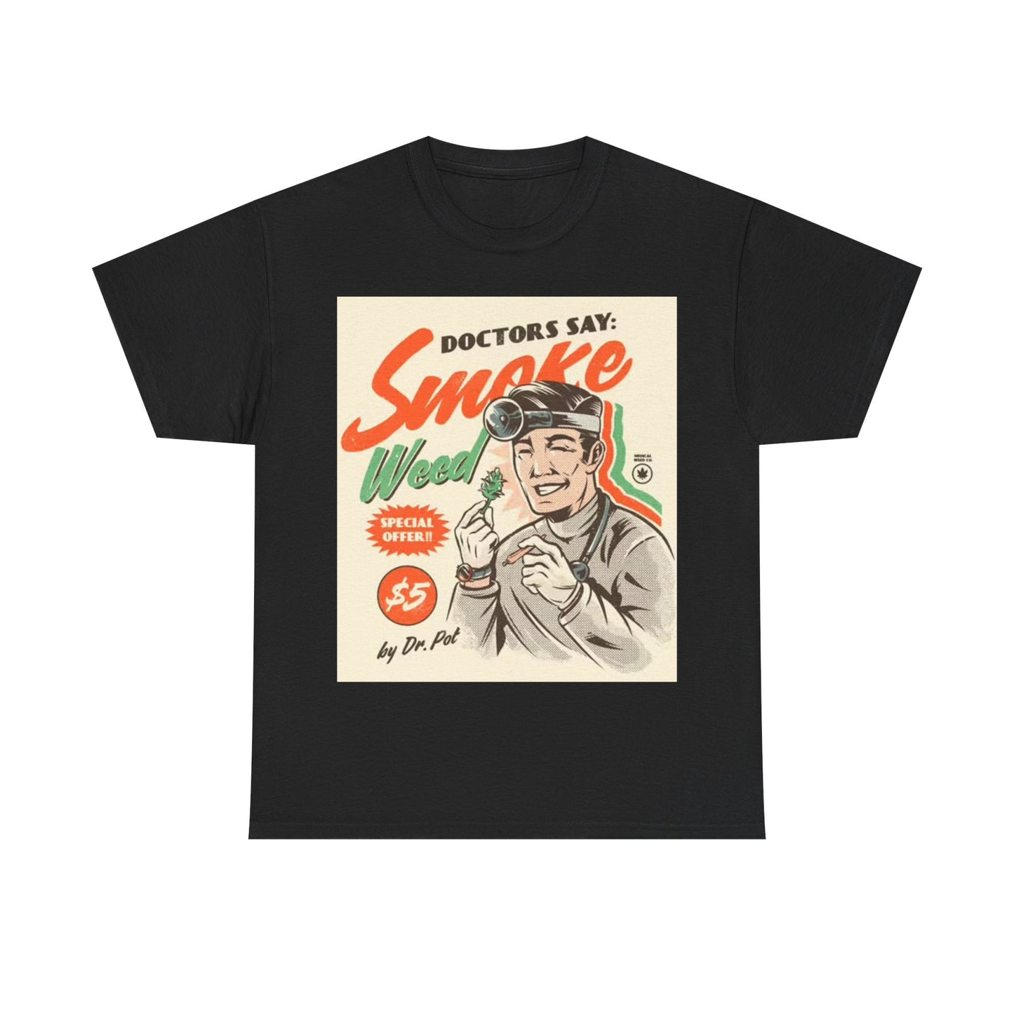Doctors Orders Tshirt Funny Smoke Weed Graphic Retro Unisex Heavy Cotton Tee