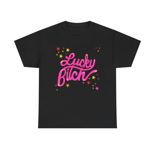 Lucky Bitch Graphic T Shirt NEW ADULT Heavy Cotton Tee