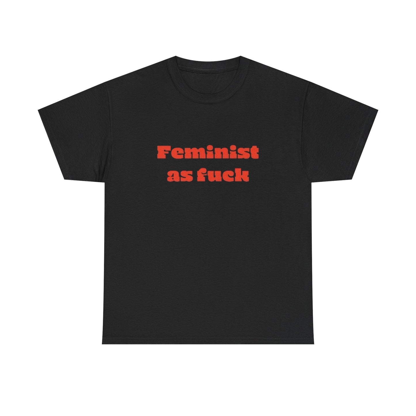 Feminist As Heck Graphic T Shirt Unisex Heavy Cotton Tee GIFT