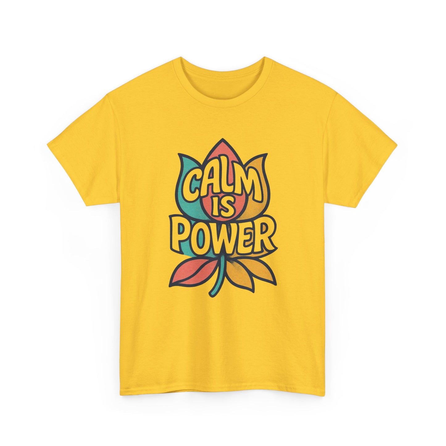 Calm Is Power Graphic T Shirt NEW Adult Unisex Heavy Cotton Tee