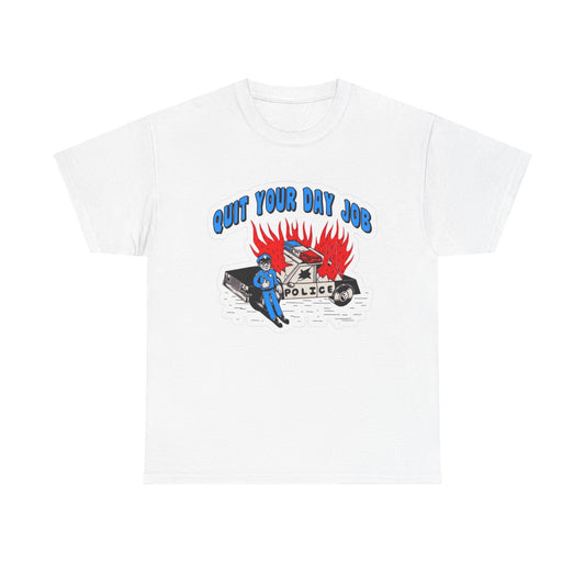 Quit Your Day Job Graphic T Shirt Unisex Cotton Tee NEW