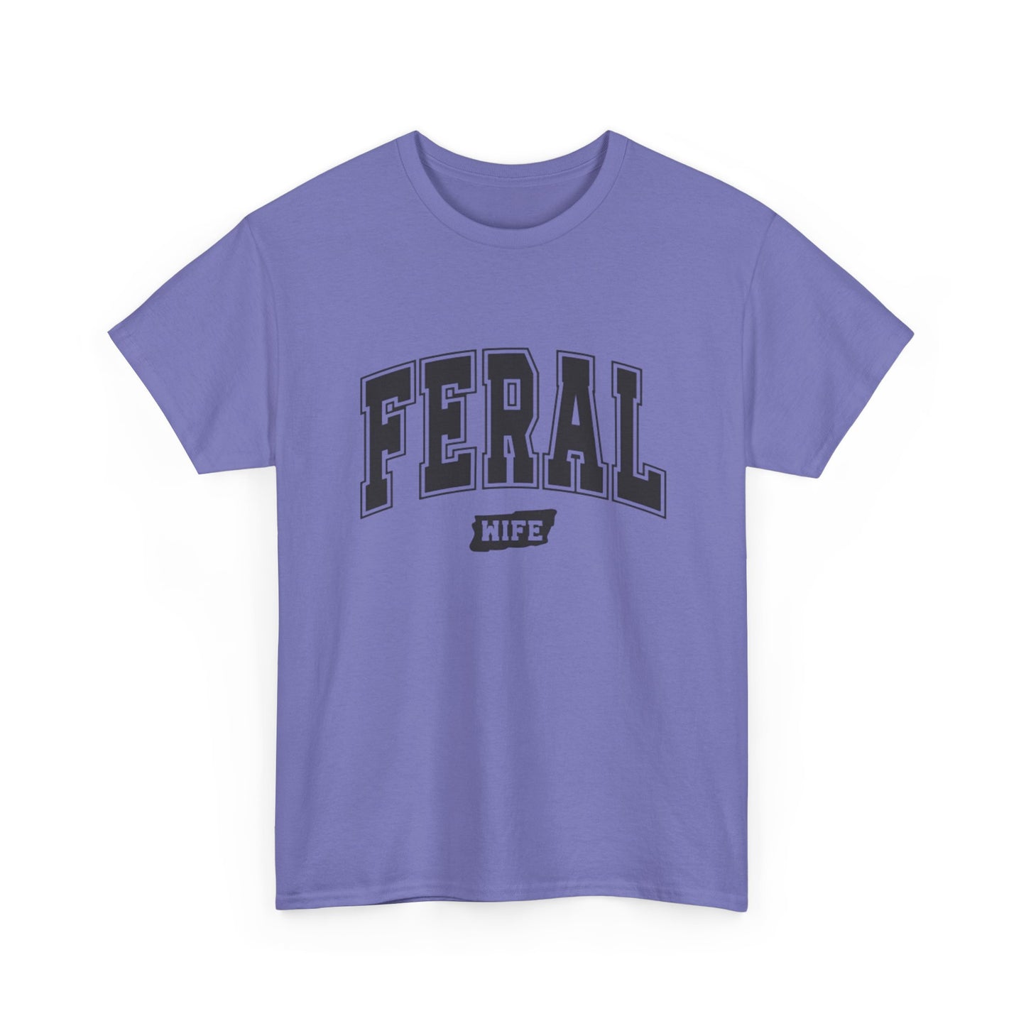 Feral Wife Funny Graphic T Shirt NEW ADULT Unisex Heavy Cotton Tee