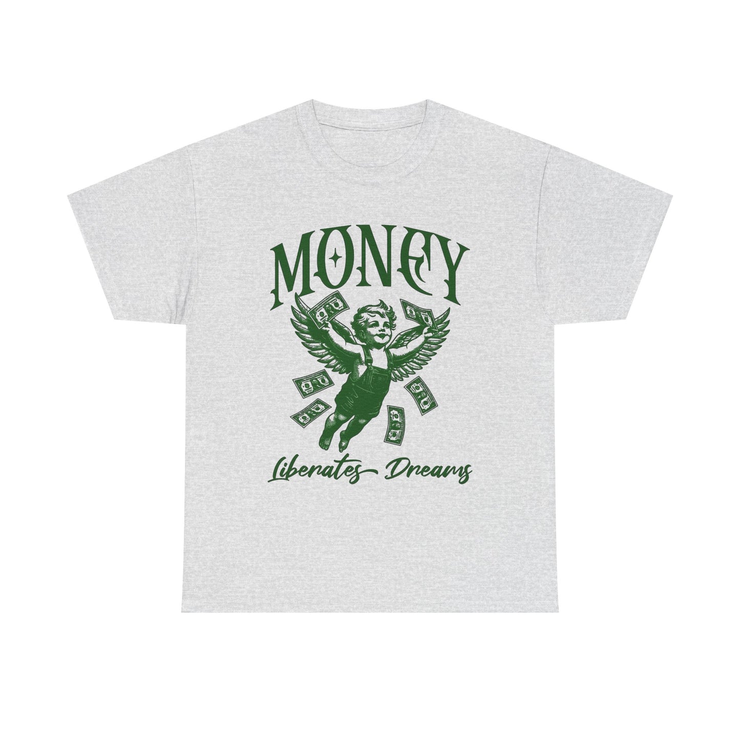 Money Liberates Dreams Graphic T Shirt Unisex Heavy Cotton Tee