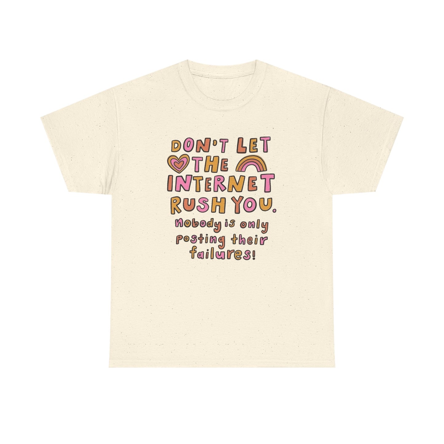 Don't Let Social Media Rush You Graphic T Shirt NEW Unisex Heavy Cotton Tee