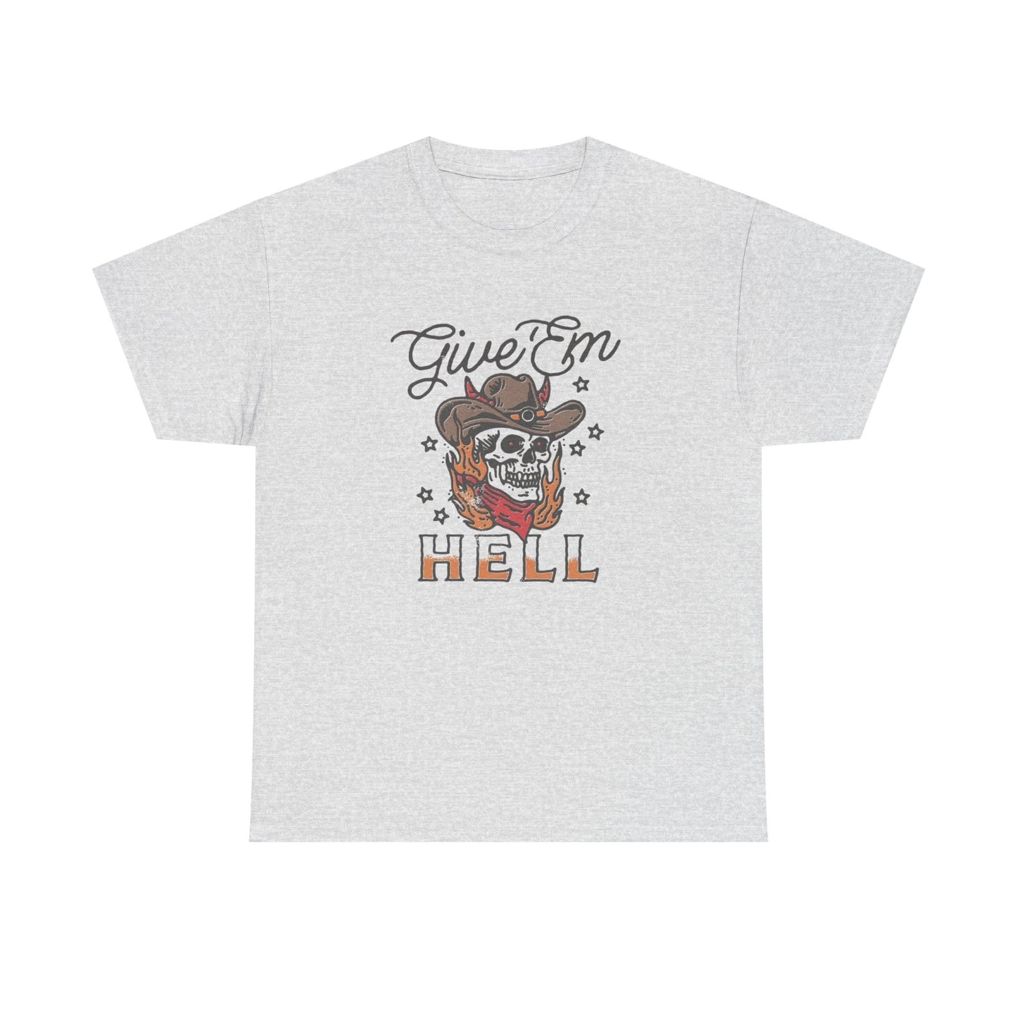 Give Em Hell Western Women's T Shirt Unisex Heavy Cotton Tee