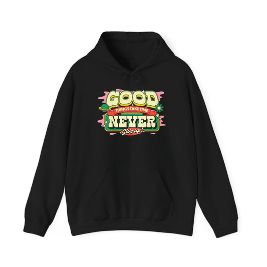 Good Things Take Time Graphic Hoodie Unisex Heavy Blend™ Hooded Sweatshirt