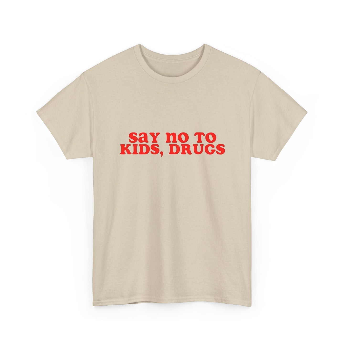 Say No To Drugs Kids Graphic T Shirt Unisex Heavy Cotton Tee Gift