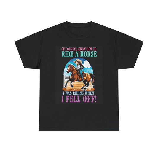 Ride A Horse Funny Graphic T Shirt Fell Off Comedy Unisex Heavy Cotton Tee