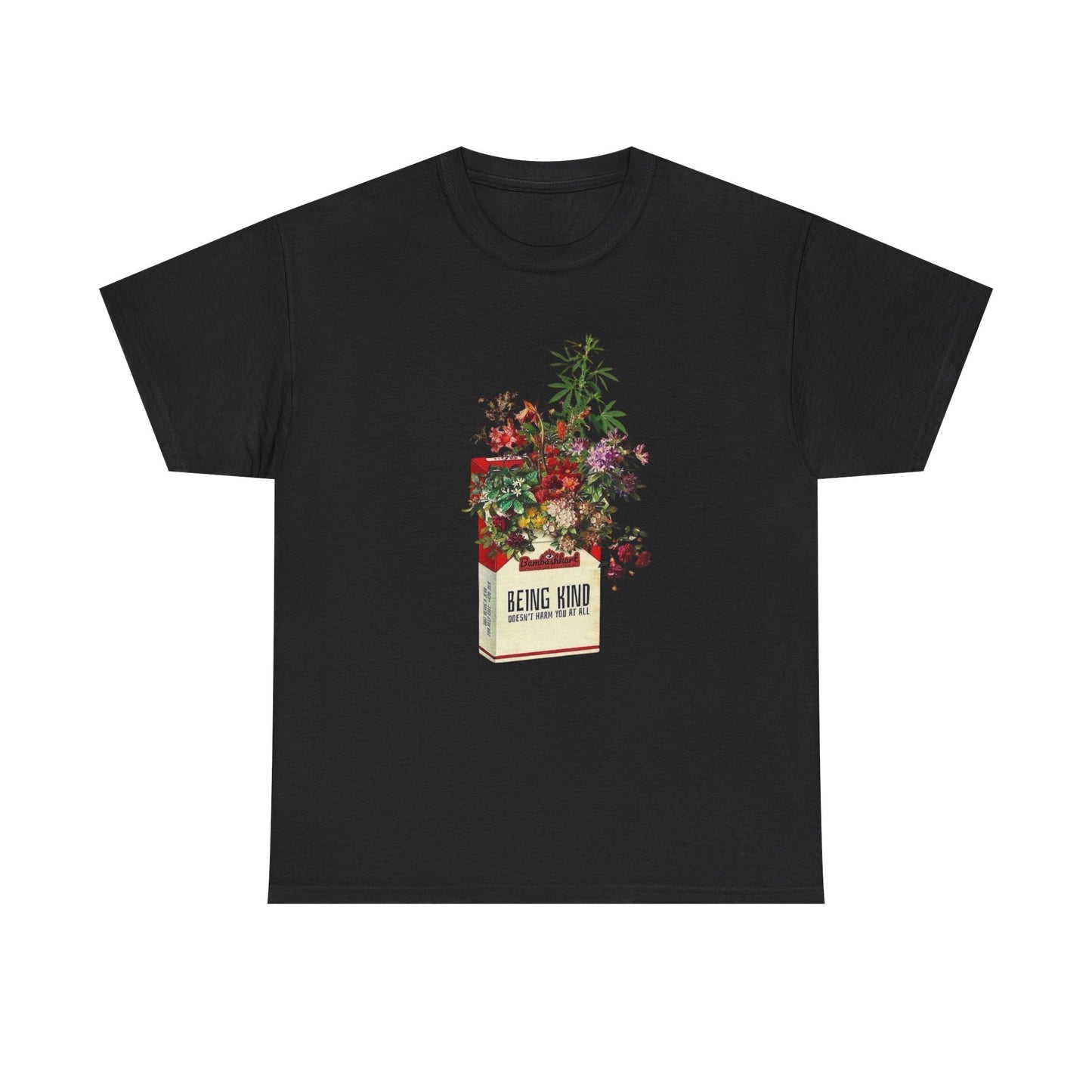 Being Kind Weed Flowers Graphic T-Shirt Cotton Tee New Gift Vintage