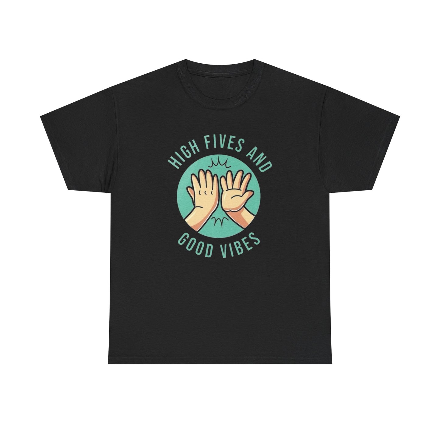 High Fives And Good Vibes Graphic T Shirt Unisex Heavy Cotton Tee Gift New