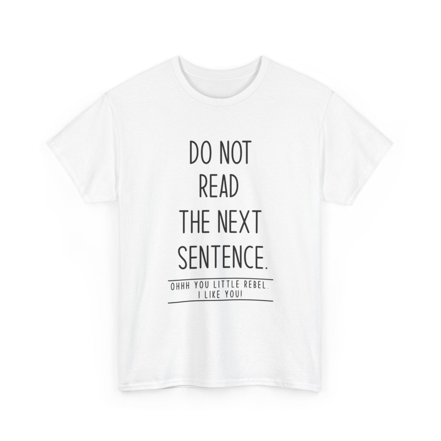 Do Not Read This Shirt Funny Graphic Jokes Unisex Heavy Cotton Tee