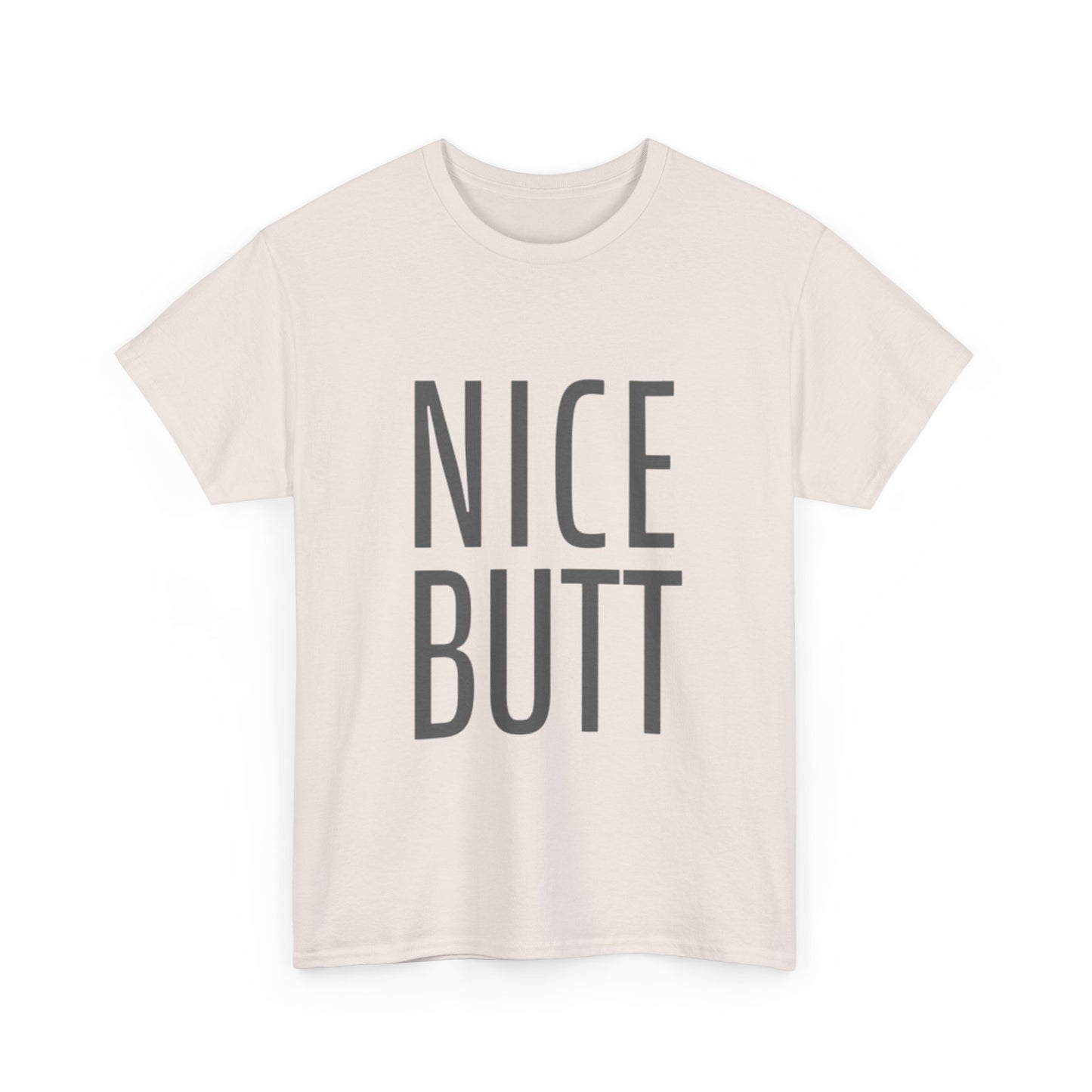 Nice Butt Graphic T Shirt Funny Gift Jokes Unisex Heavy Cotton Tee