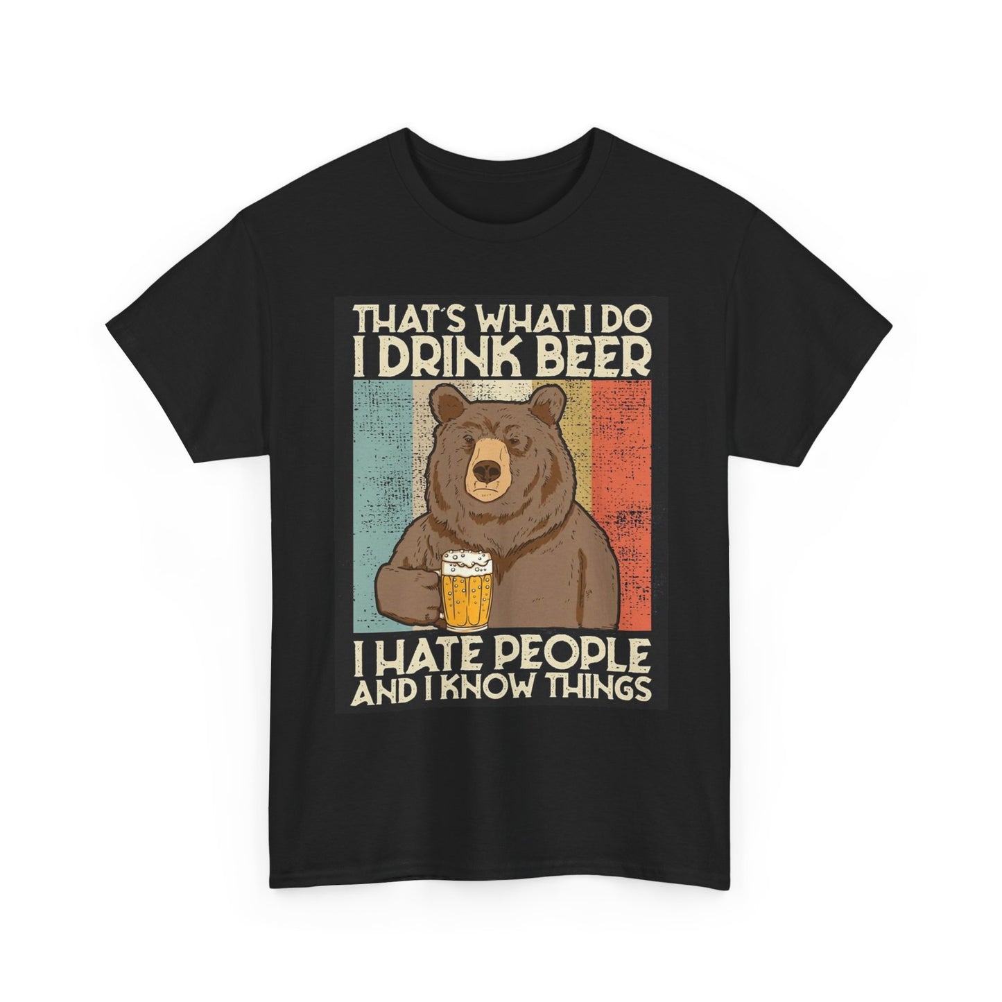 I Drink Beer And I Hate People Graphic T Shirt Funny Unisex Heavy Cotton Tee