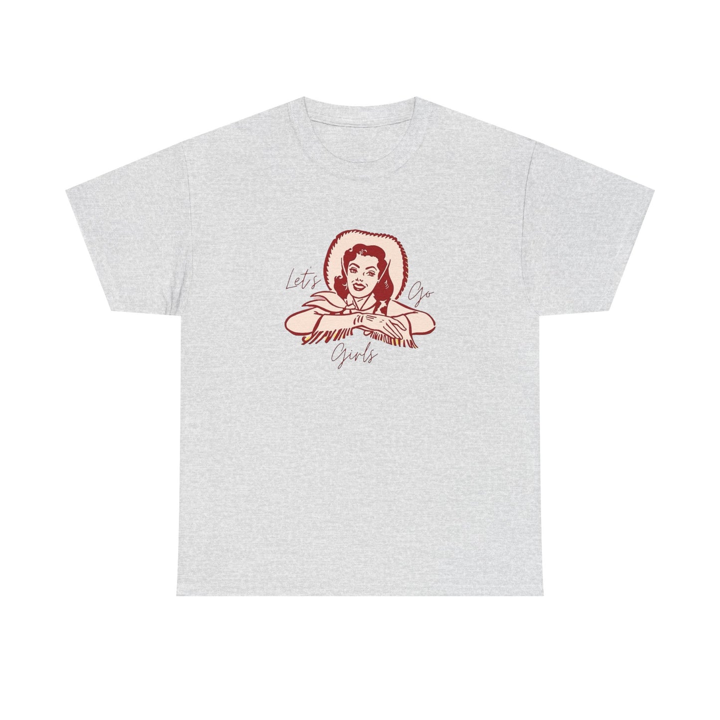 Lets Go Girls Womens T Shirt Graphic Unisex Heavy Cotton Tee NEW GIFT