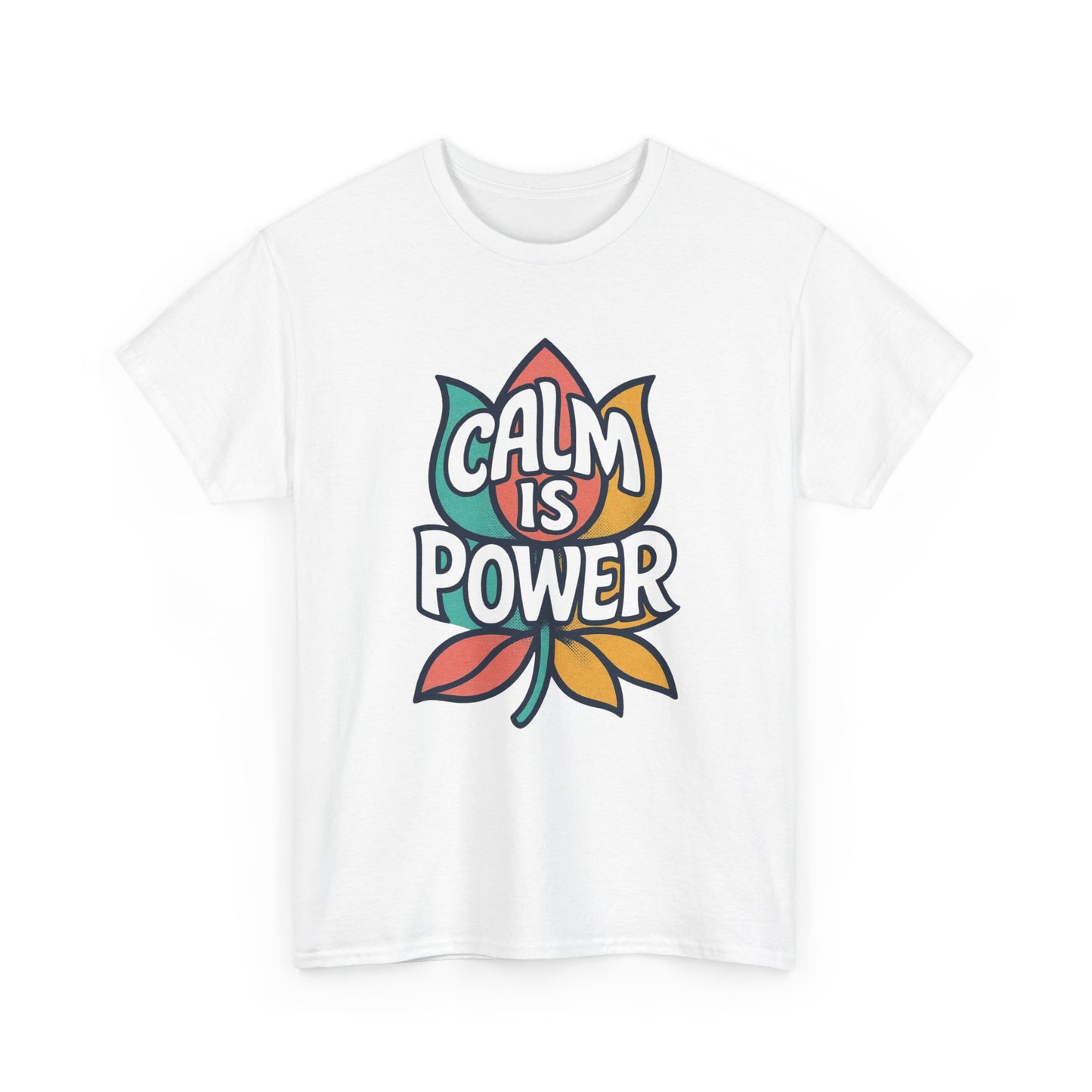 Calm Is Power Graphic T Shirt NEW Adult Unisex Heavy Cotton Tee