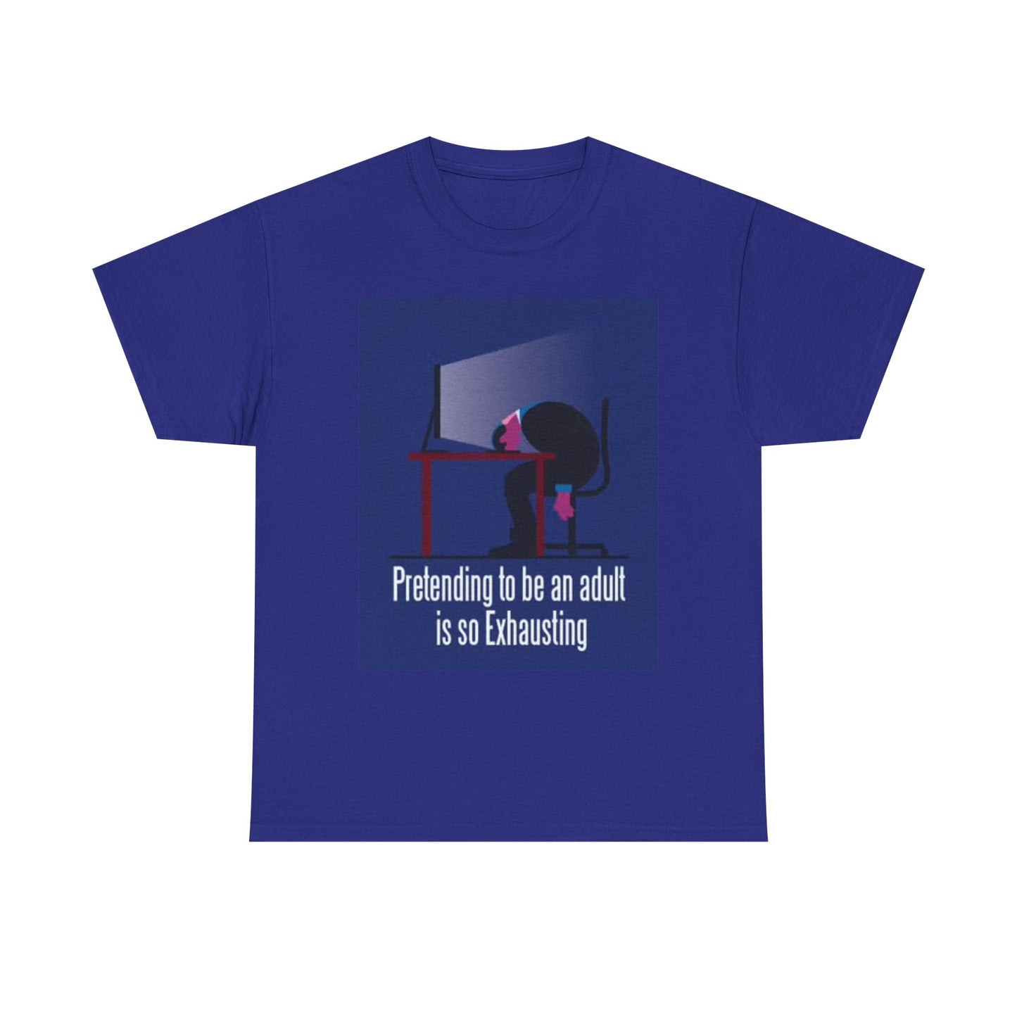 Pretending To Be An Adult Work Graphic T Shirt Funny Unisex Heavy Cotton Tee