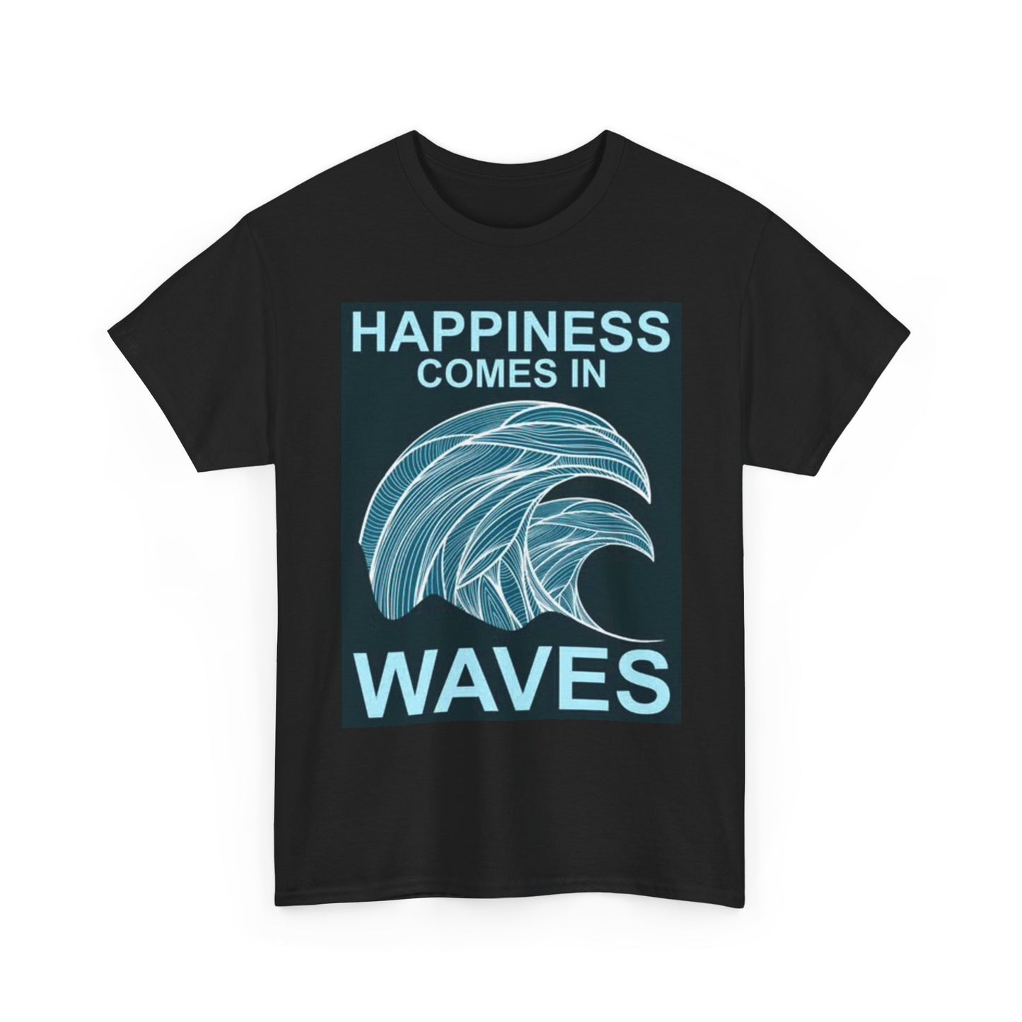 Happiness Comes In Waves Graphic T Shirt Ocean Unisex Heavy Cotton Tee