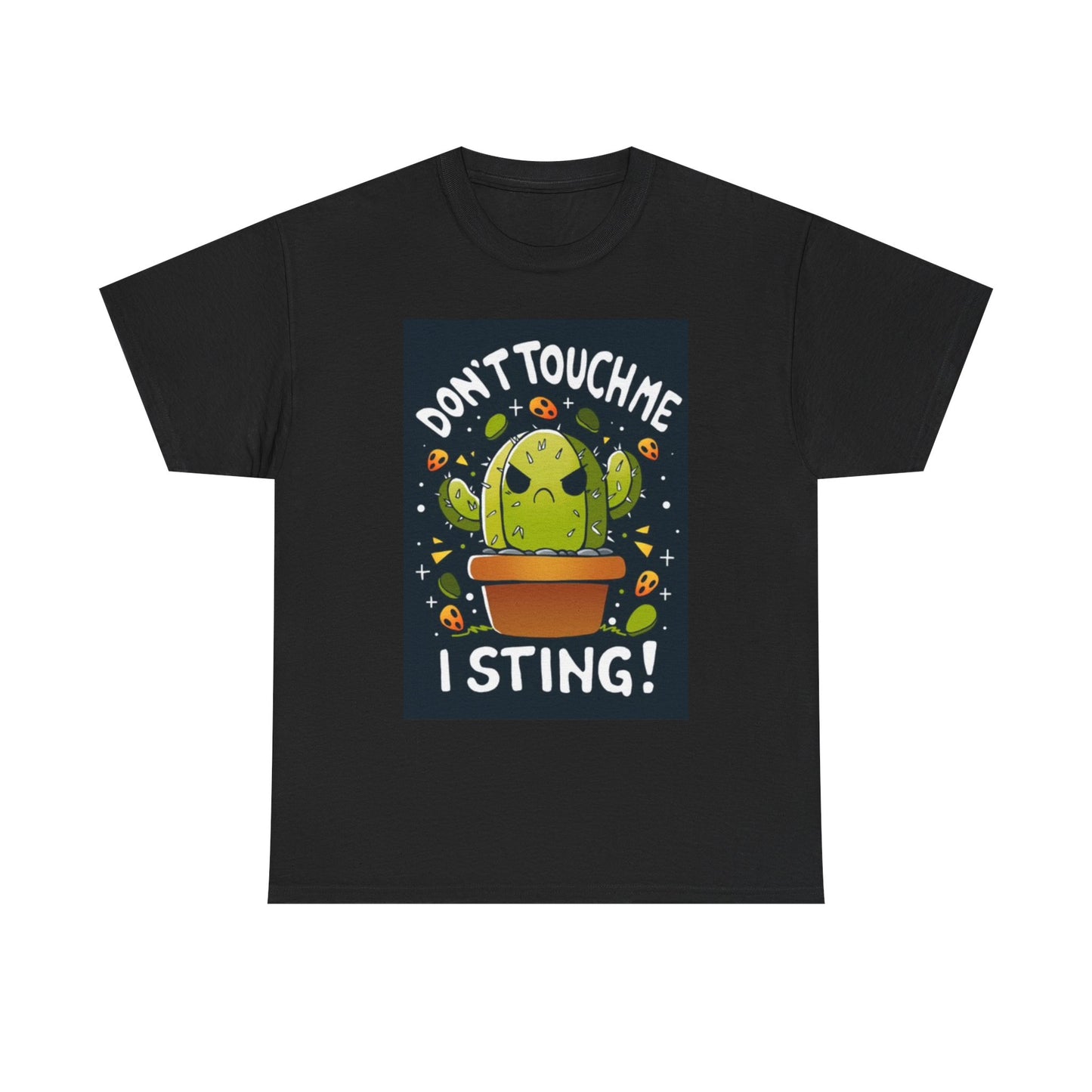 Don't Touch Me I Sting T Shirt Funny Cactus Graphic Unisex Heavy Cotton Tee