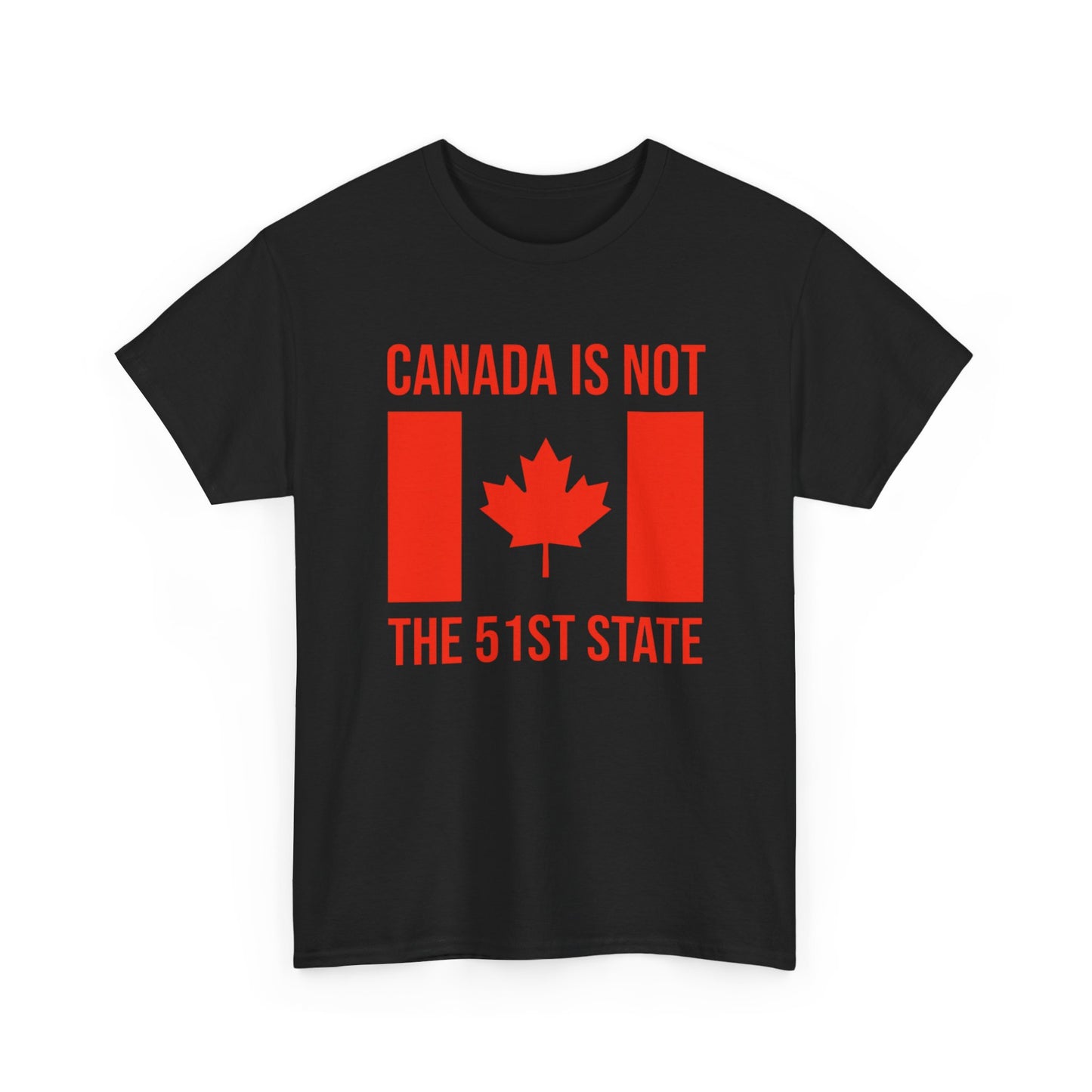 Canada Not For Sale Graphic T Shirt Not 51st State Unisex Heavy Cotton Tee