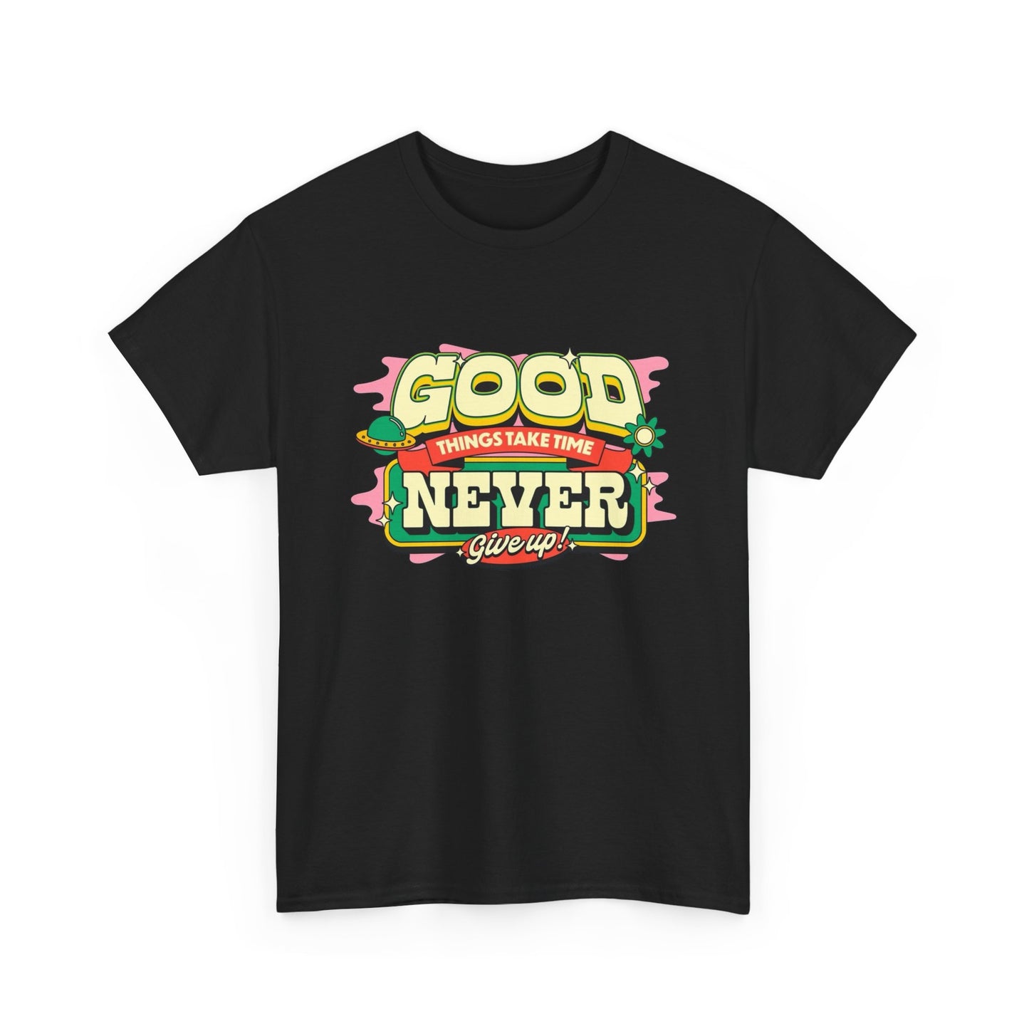 Never Give Up Graphic T Shirt NEW Adult Cotton