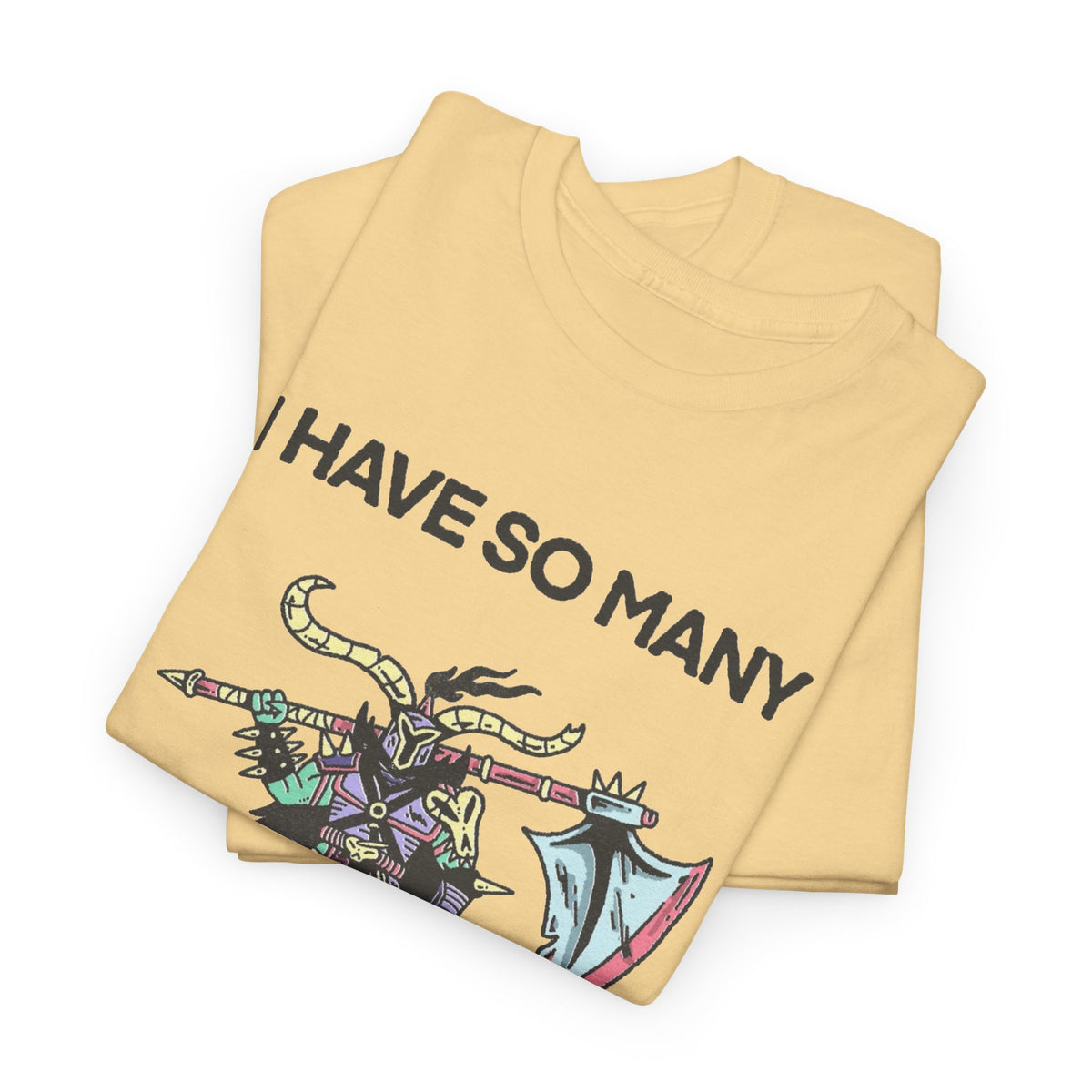I Have So Many Feelings Funny Medieval Graphic T Shirt Men's Heavy Cotton Tee