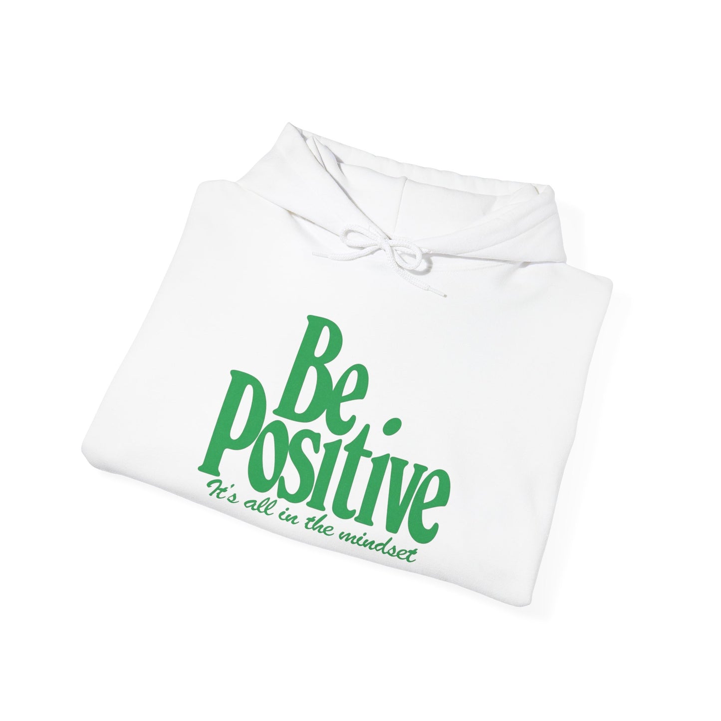 Be Positive Its All In The Mindset  Graphic Hoodie Heavy Blend™ NEW Sweatshirt