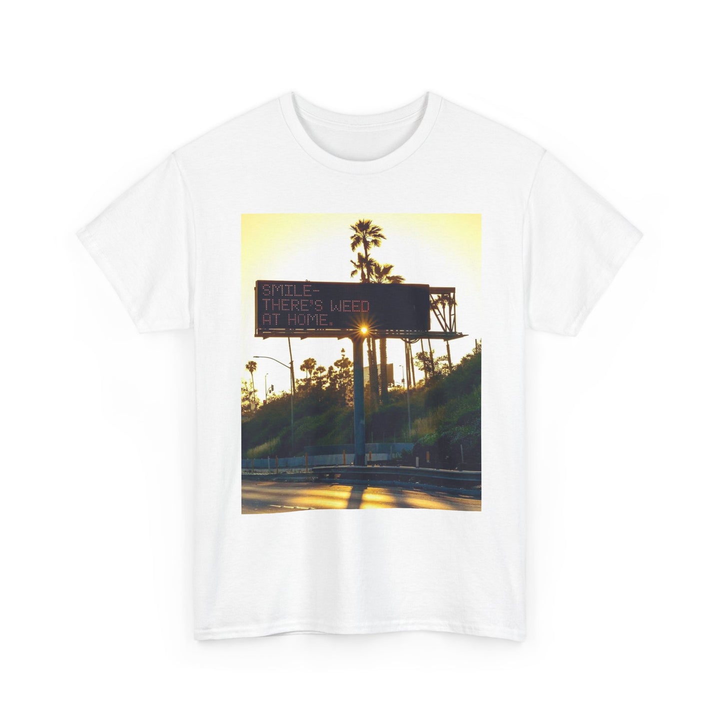 Smile There's Weed At Home Graphic T Shirt Funny Unisex Heavy Cotton Tee