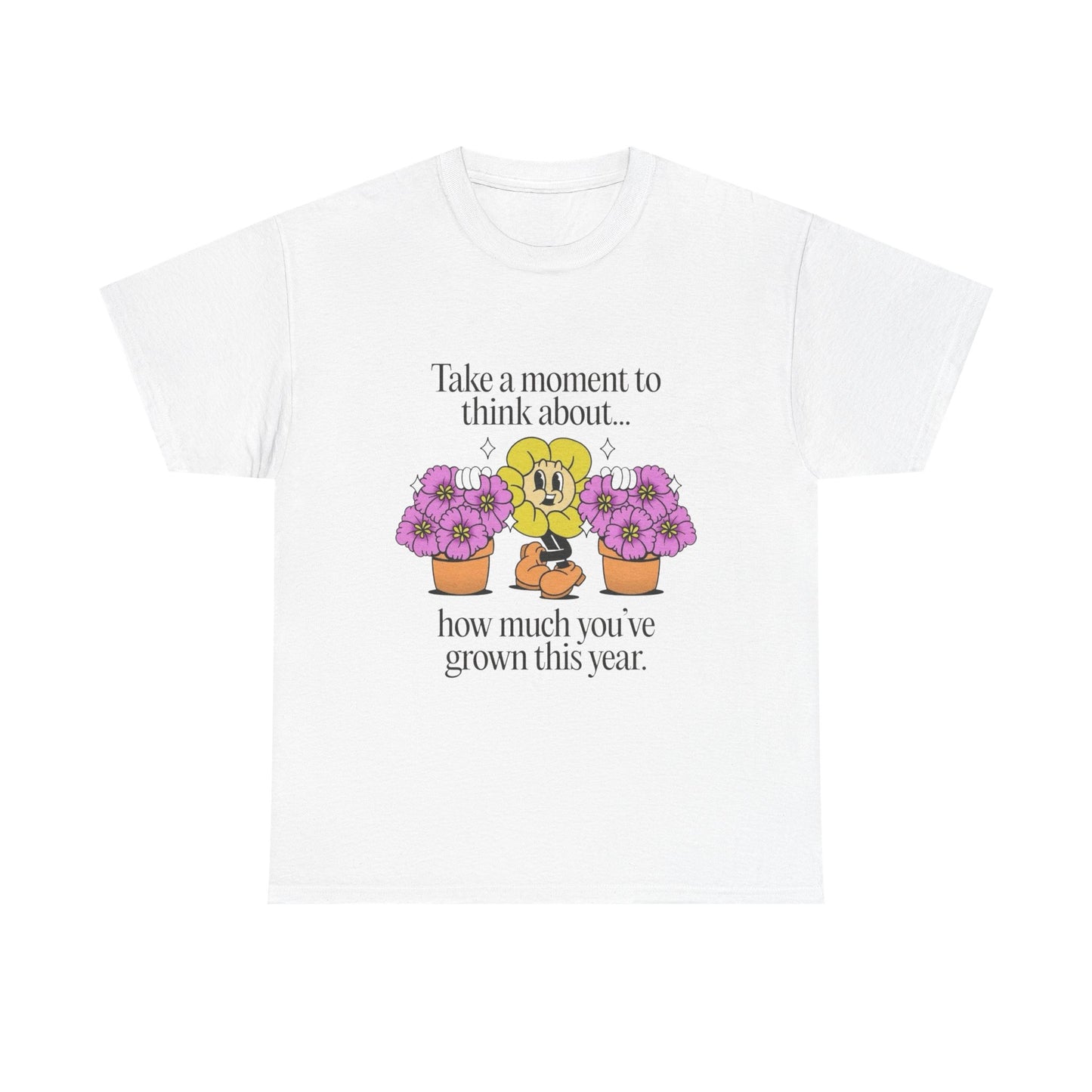 Think About Your Growth Flowers Graphic T Shirt Unisex Heavy Cotton Tee