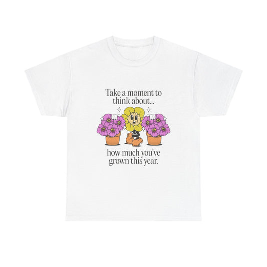 Think About Your Growth Flowers Graphic T Shirt Unisex Heavy Cotton Tee