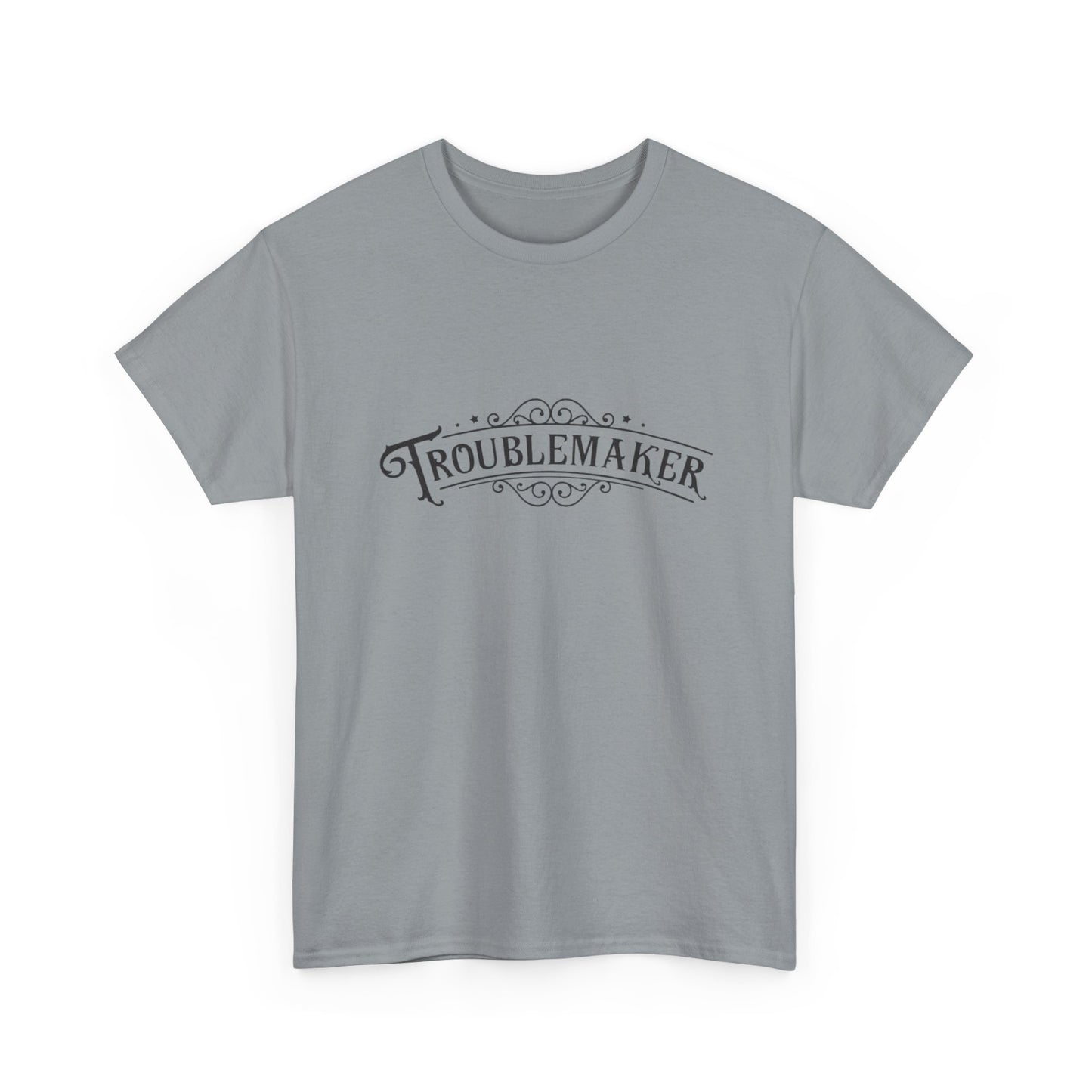 Trouble Maker Funny Graphic T Shirt Unisex Heavy Cotton Tee
