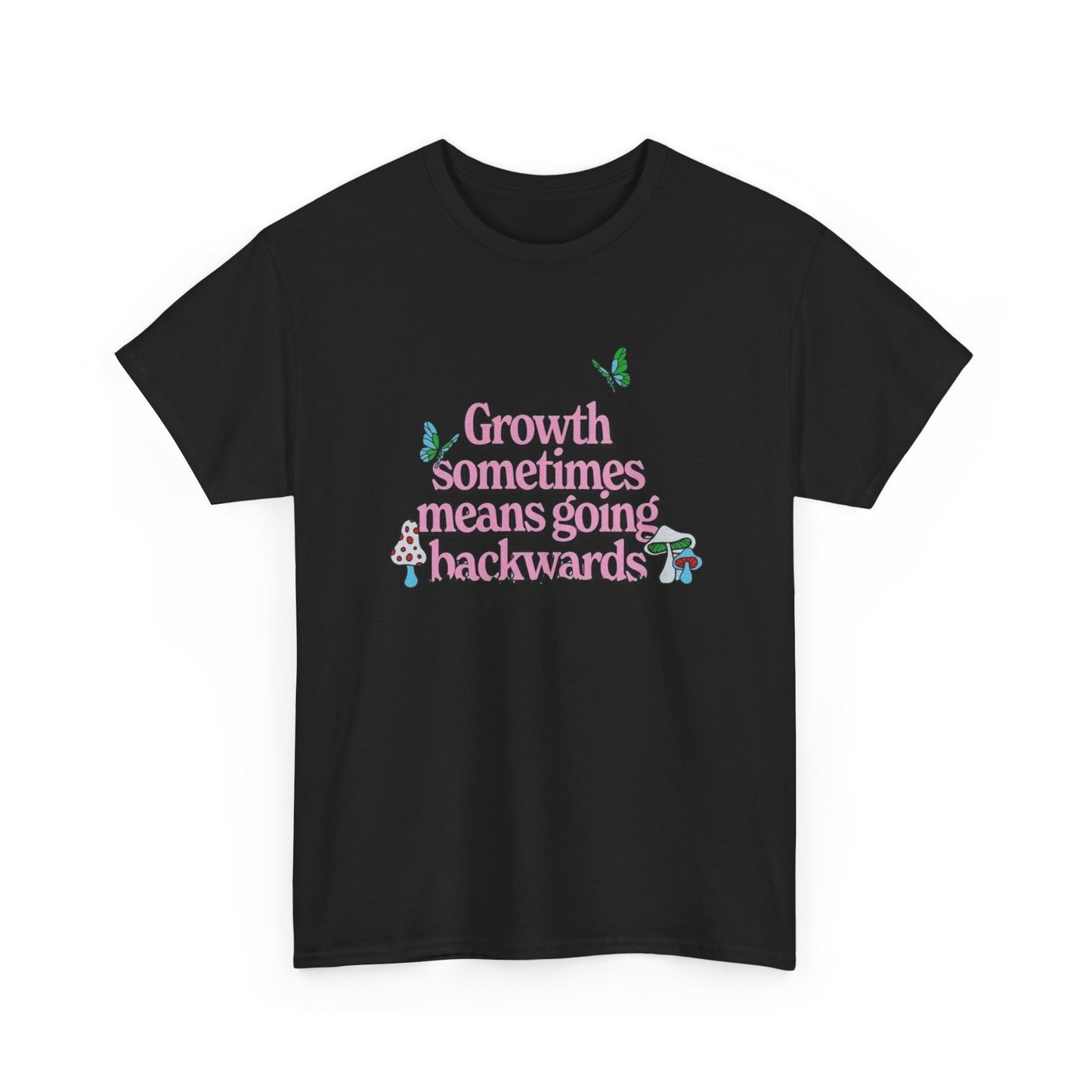 Growth Sometimes Means Going Backwards T-Shirt NEW Gift Unisex Heavy Cotton Tee