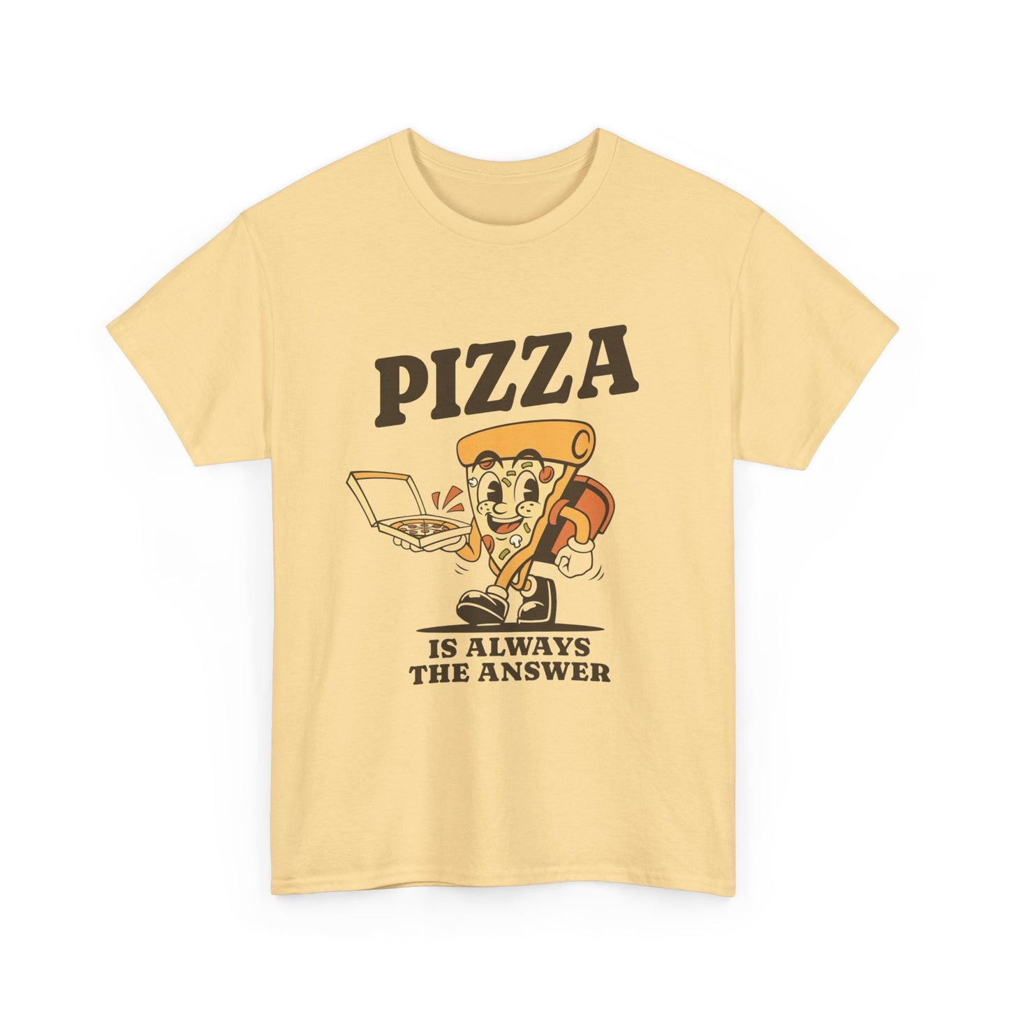 Pizza Is Always The Answer T Shirt Unisex Heavy Cotton Tee