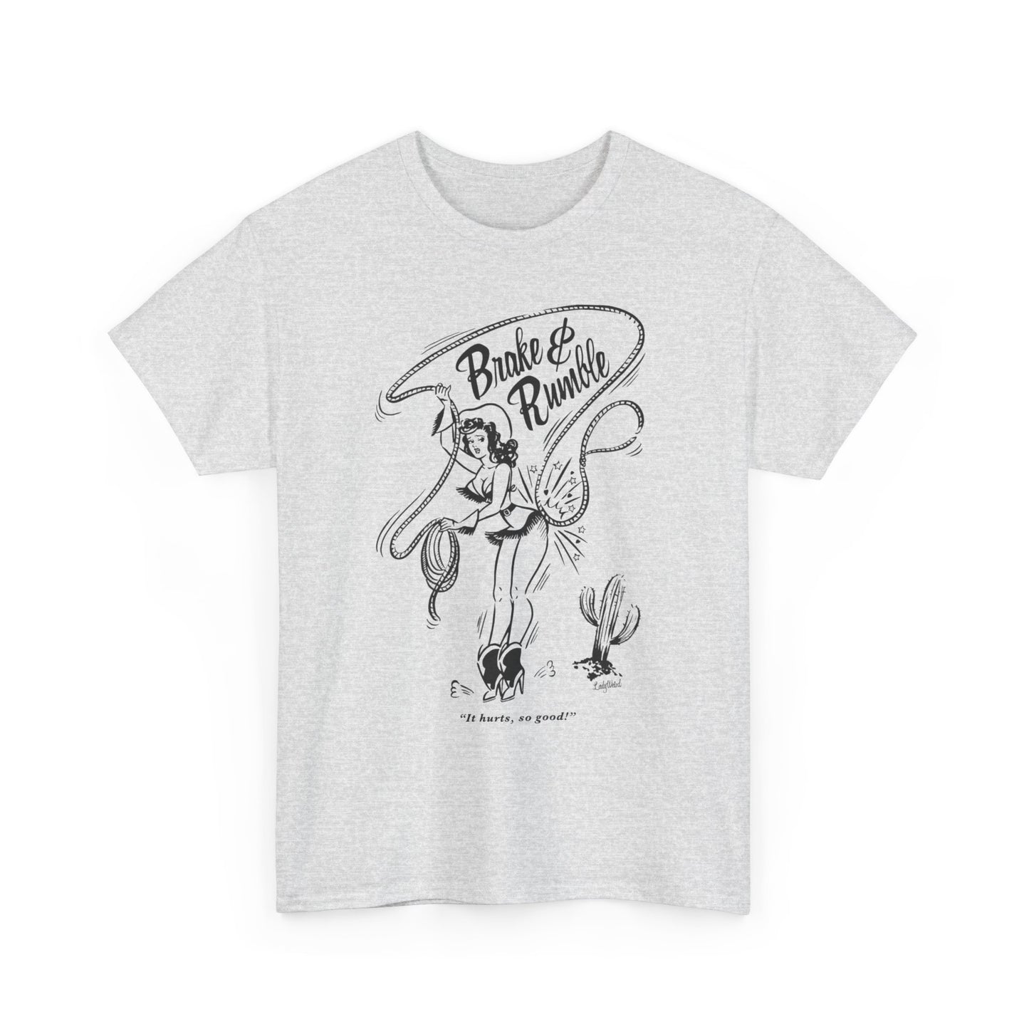 Brake And Rumble Cowgirl Graphic T Shirt Unisex Heavy Cotton Tee NEW Gift