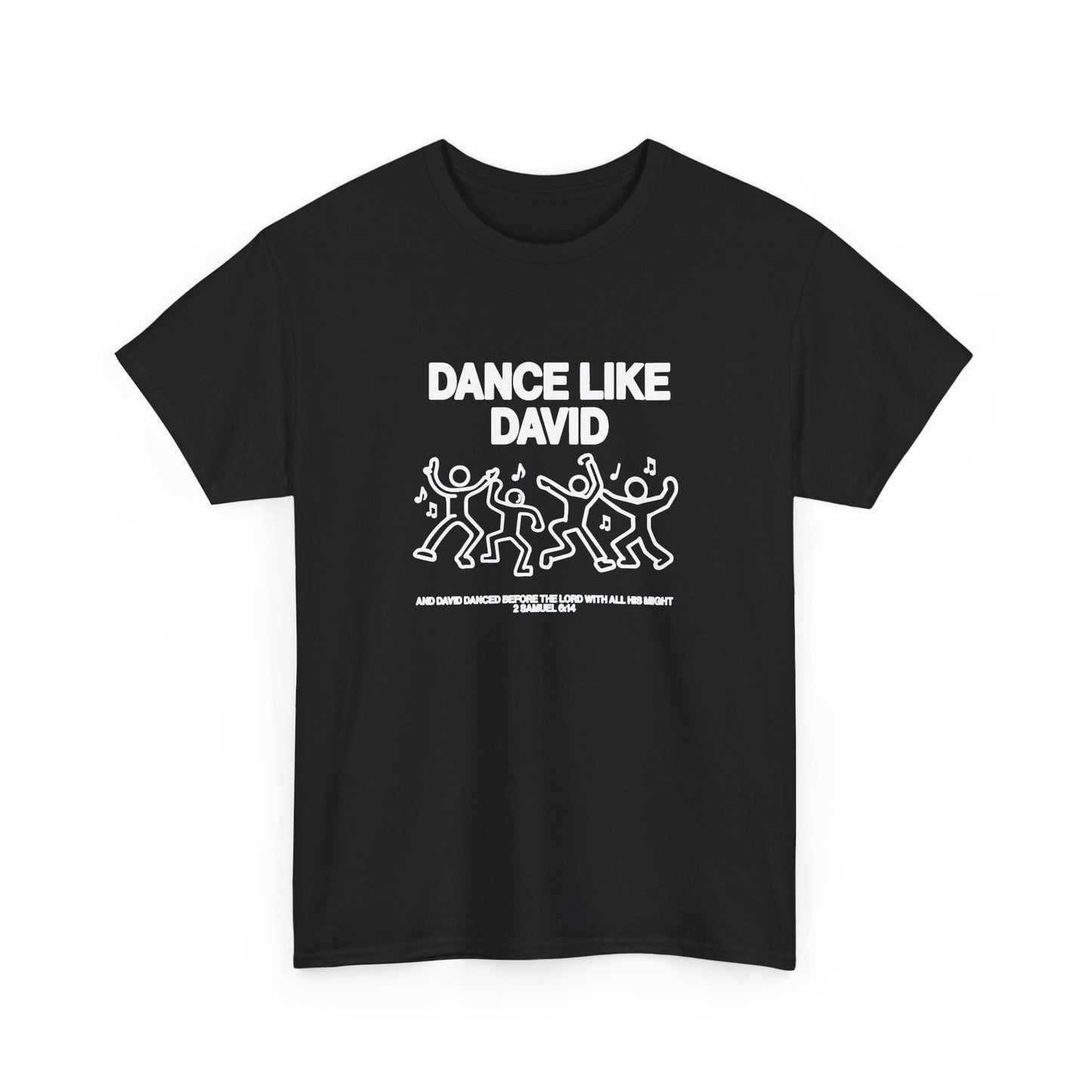 Dance Like David Graphic T Shirt Unisex Heavy Cotton Tee