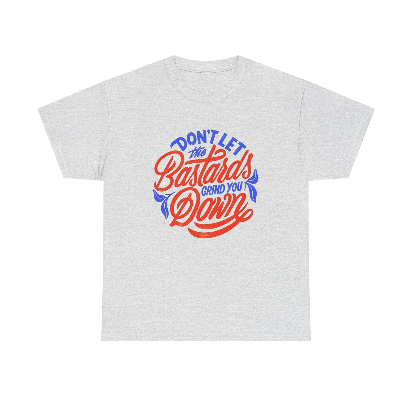 Don't Let Them Get You Down Graphic T Shirt NEW ADULT TEE Cotton