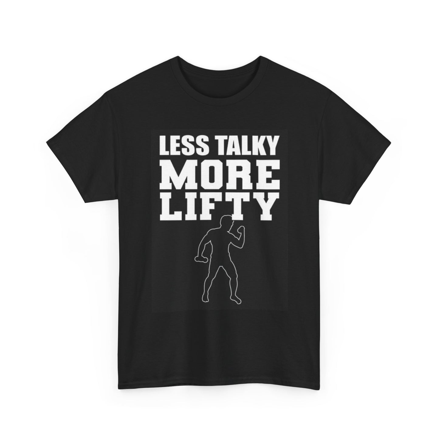 Less Talky More Lifty Graphic T Shirt Funny GYM Gear Unisex Heavy Cotton Tee