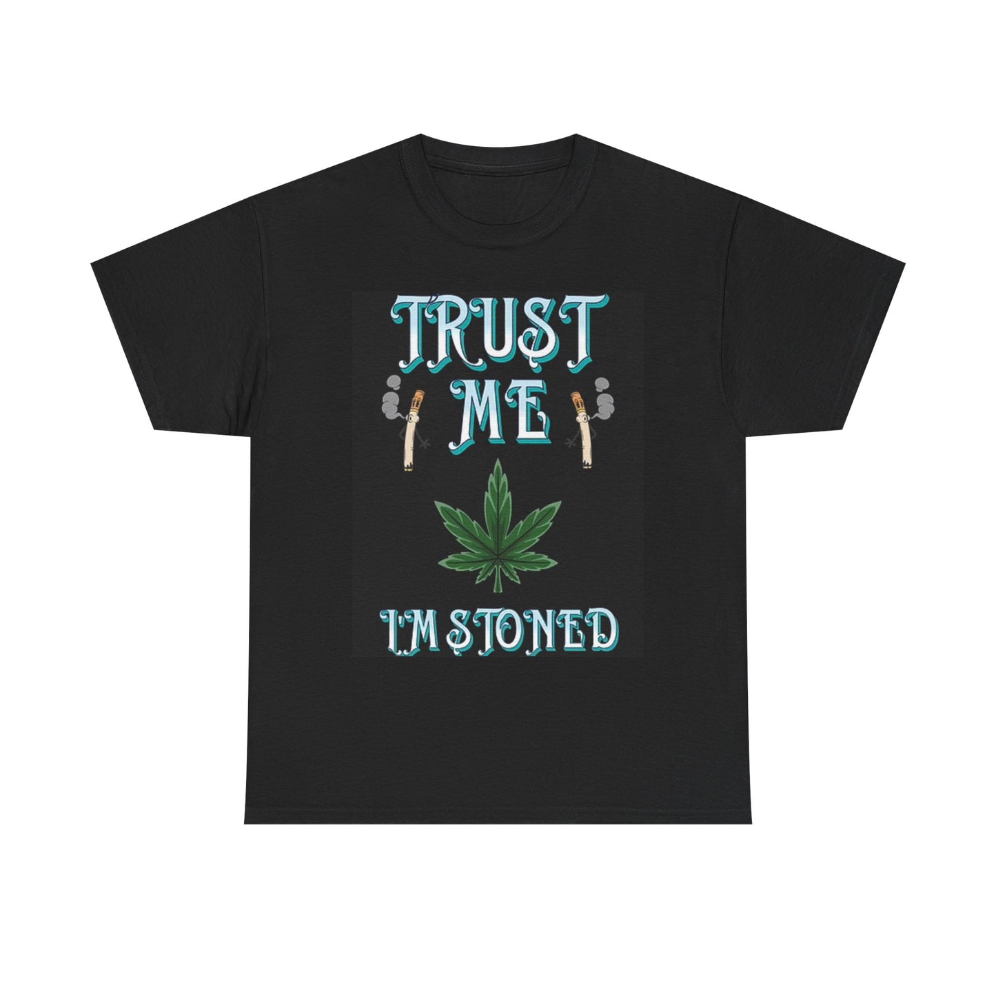Trust Me I'm Stoned Graphic T Shirt Funny Joint Retro Unisex Heavy Cotton Tee