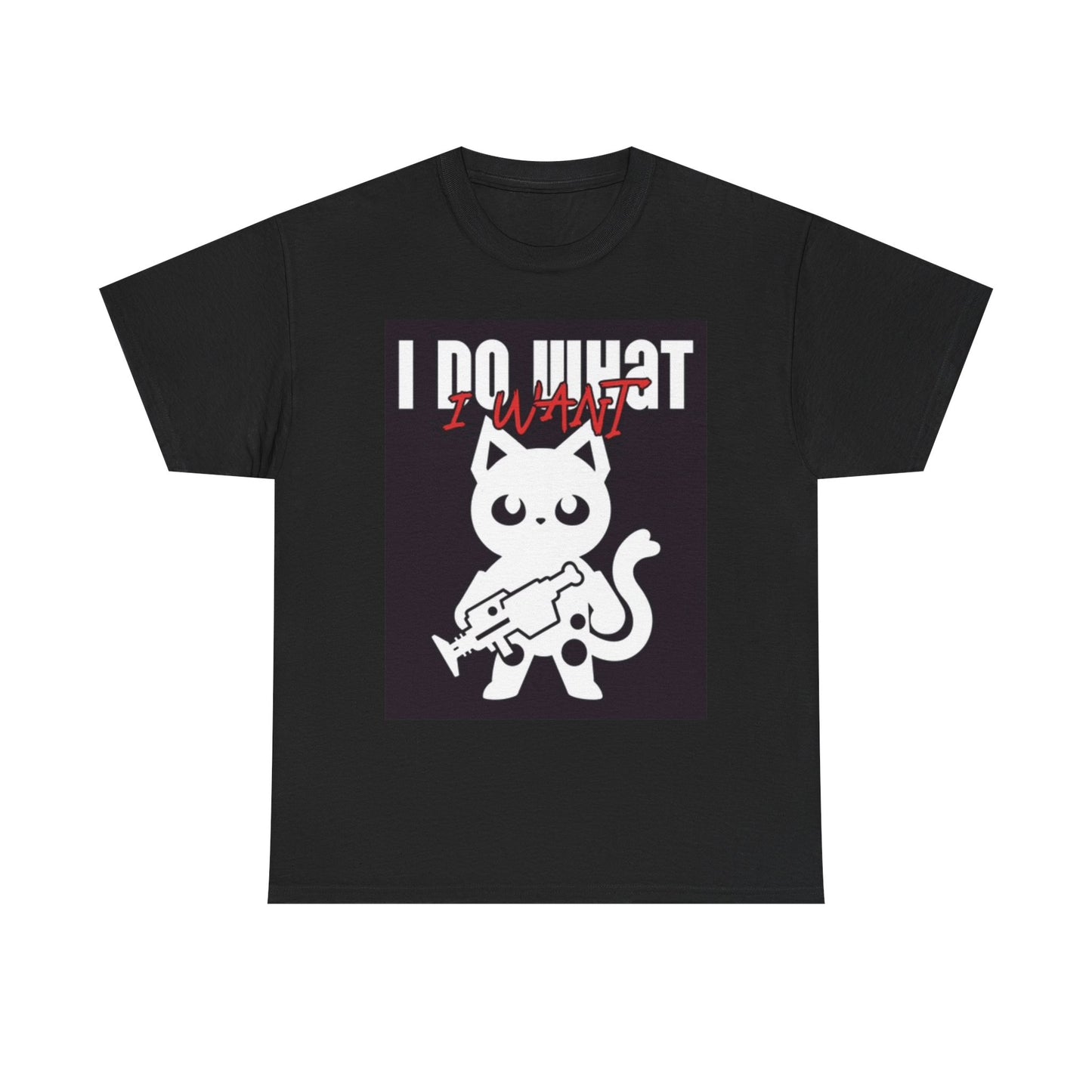 I Do What I Want T Shirt Funny Cat Graphic Jokes Unisex Heavy Cotton Tee