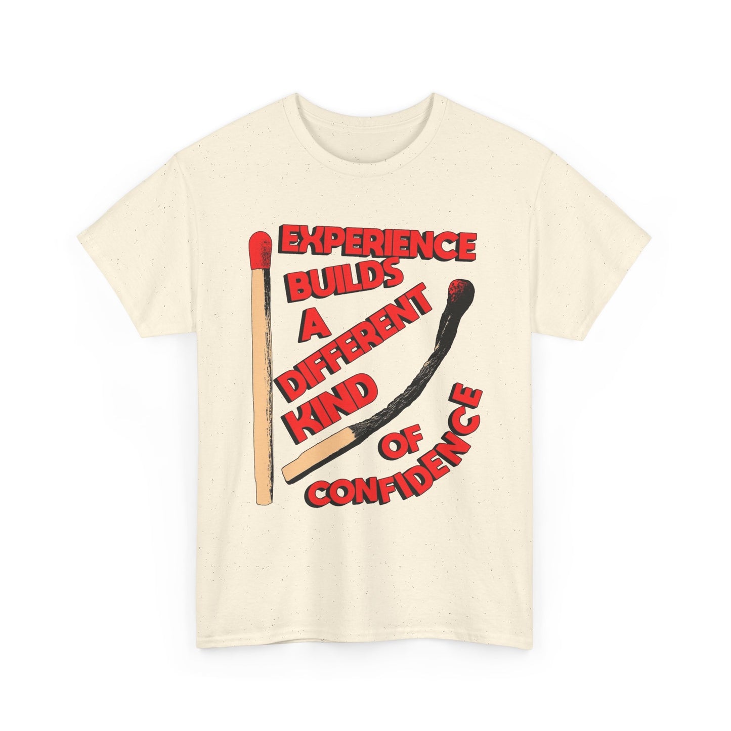 Experience Builds Confidence Graphic T Shirt NEW Adult Regular Sizing Tee