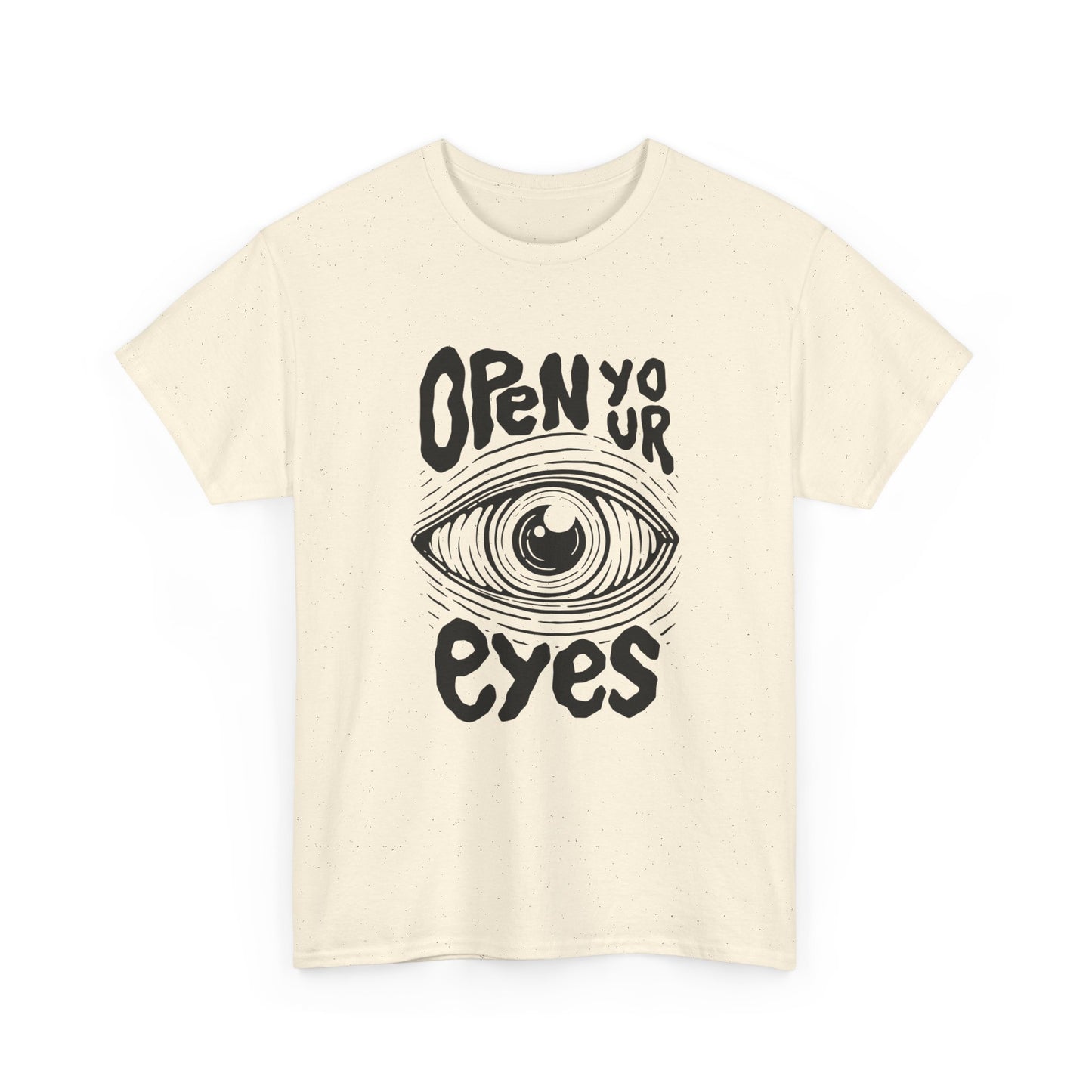 Open Your Eyes Graphic T Shirt NEW Unisex Heavy Cotton Tee