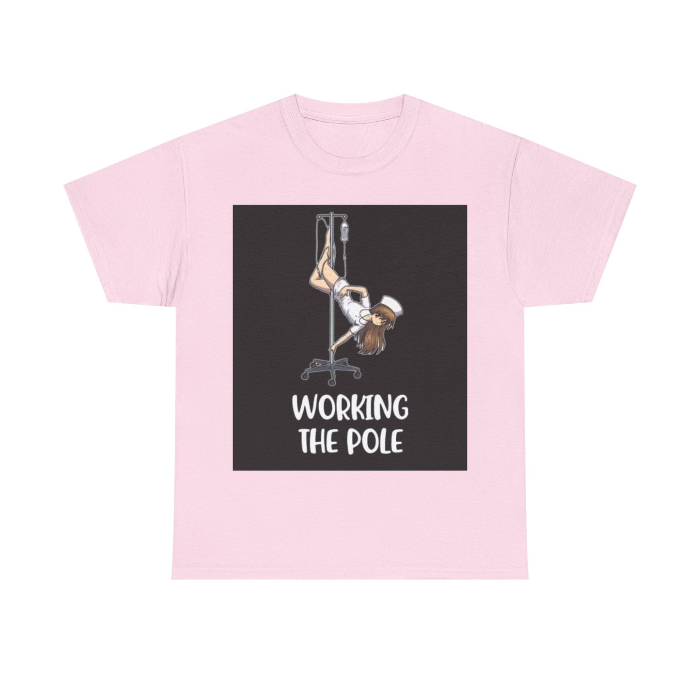 Nurse Working The Pole Funny Graphic T Shirt Doctor Unisex Heavy Cotton Tee